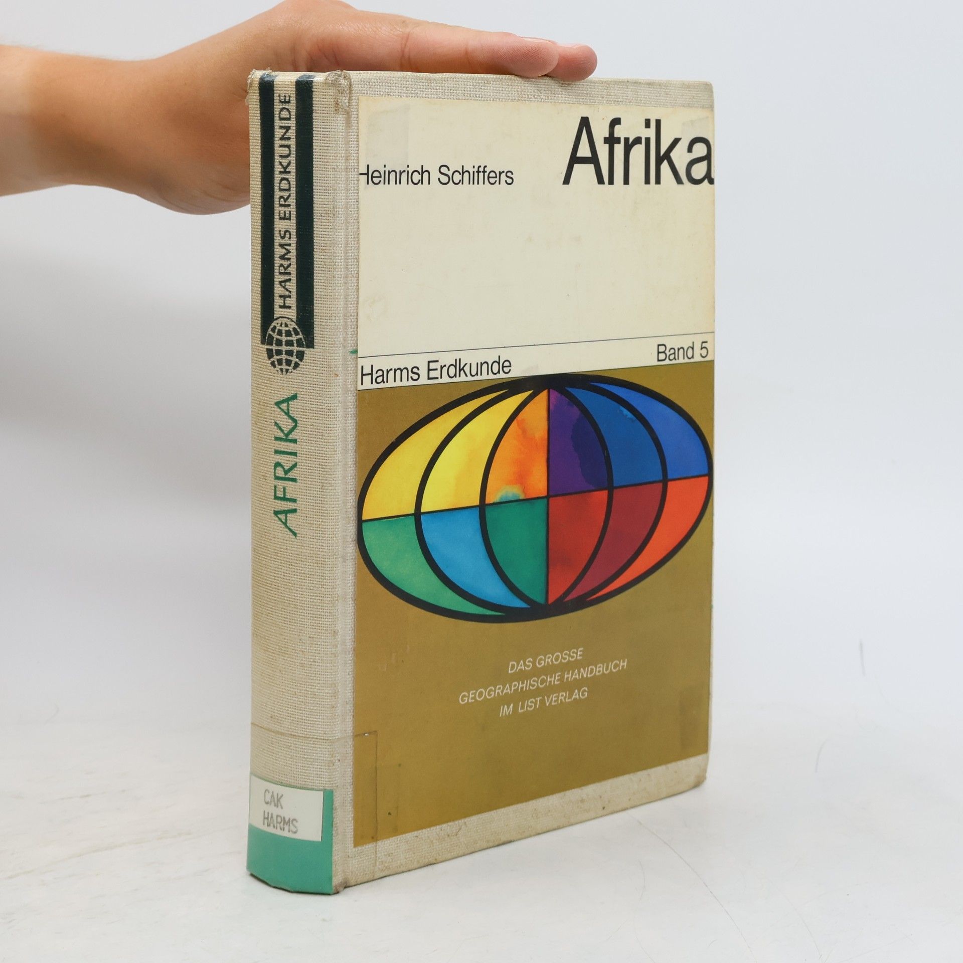 Heinrich Schiffers Harms Erdkunde - 5: Afrika