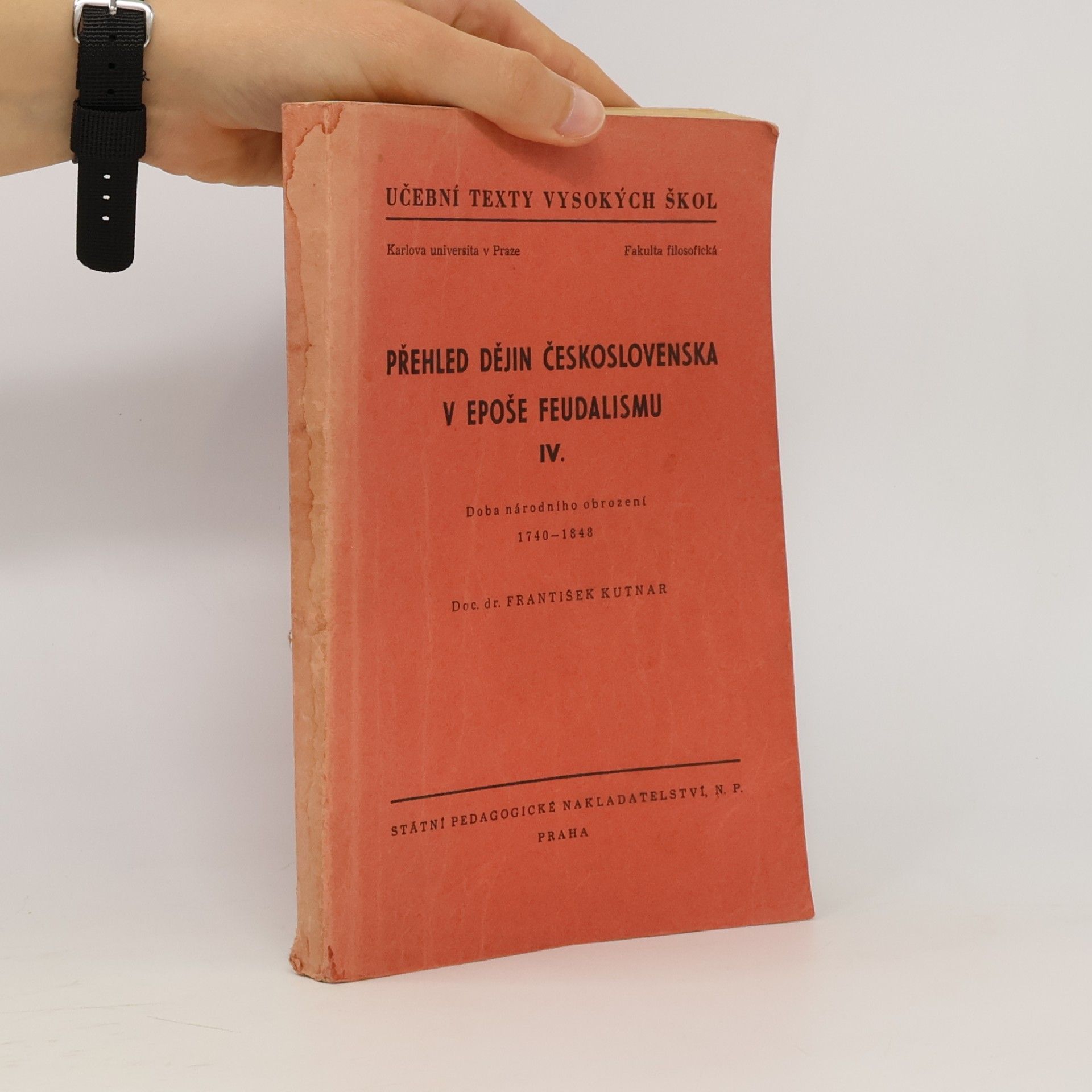 František Kutnar Přehled dějin Československa v epoše feudalismu IV.