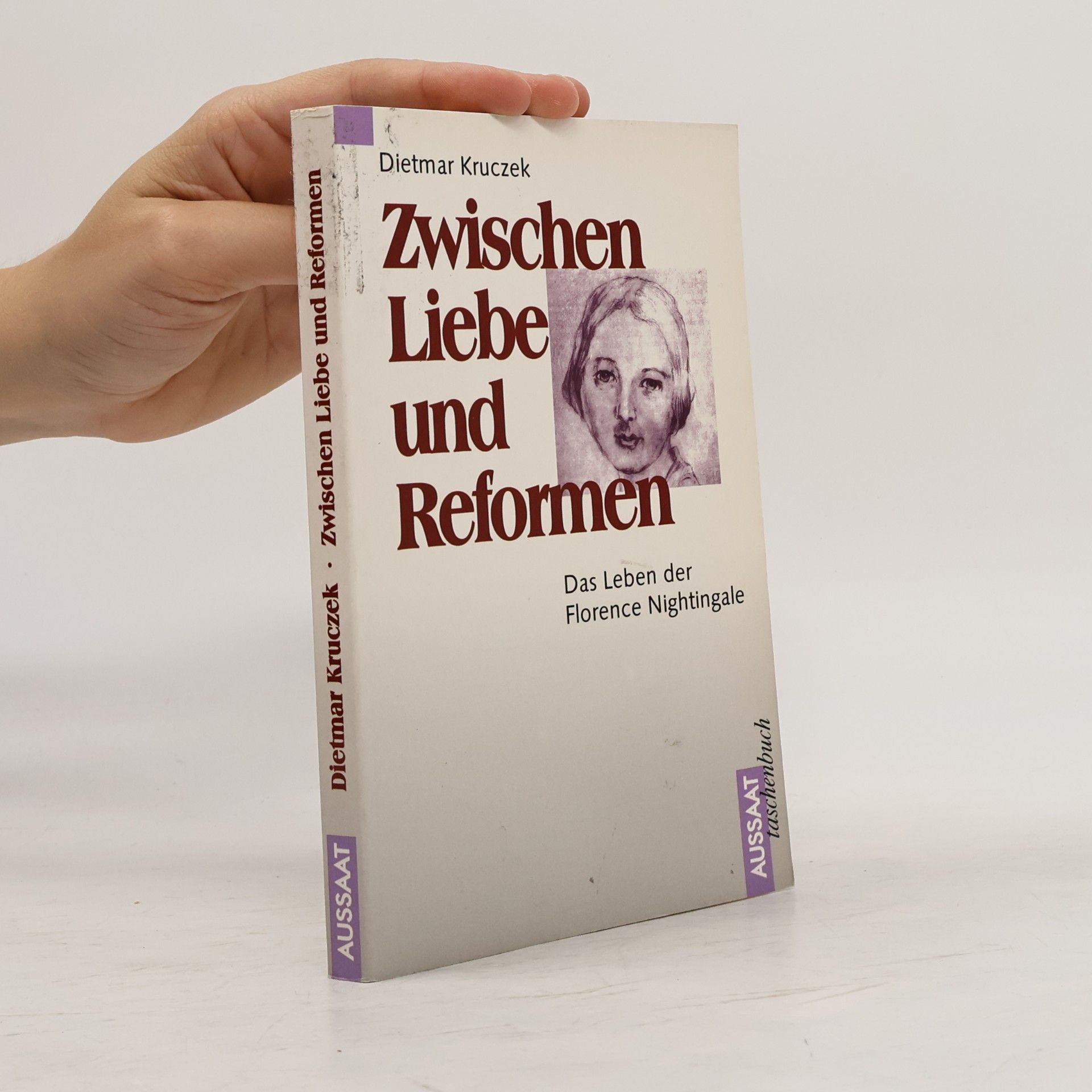 Dietmar Kruczek Zwischen Liebe und Reformen. Das Leben der Florence Nightingale