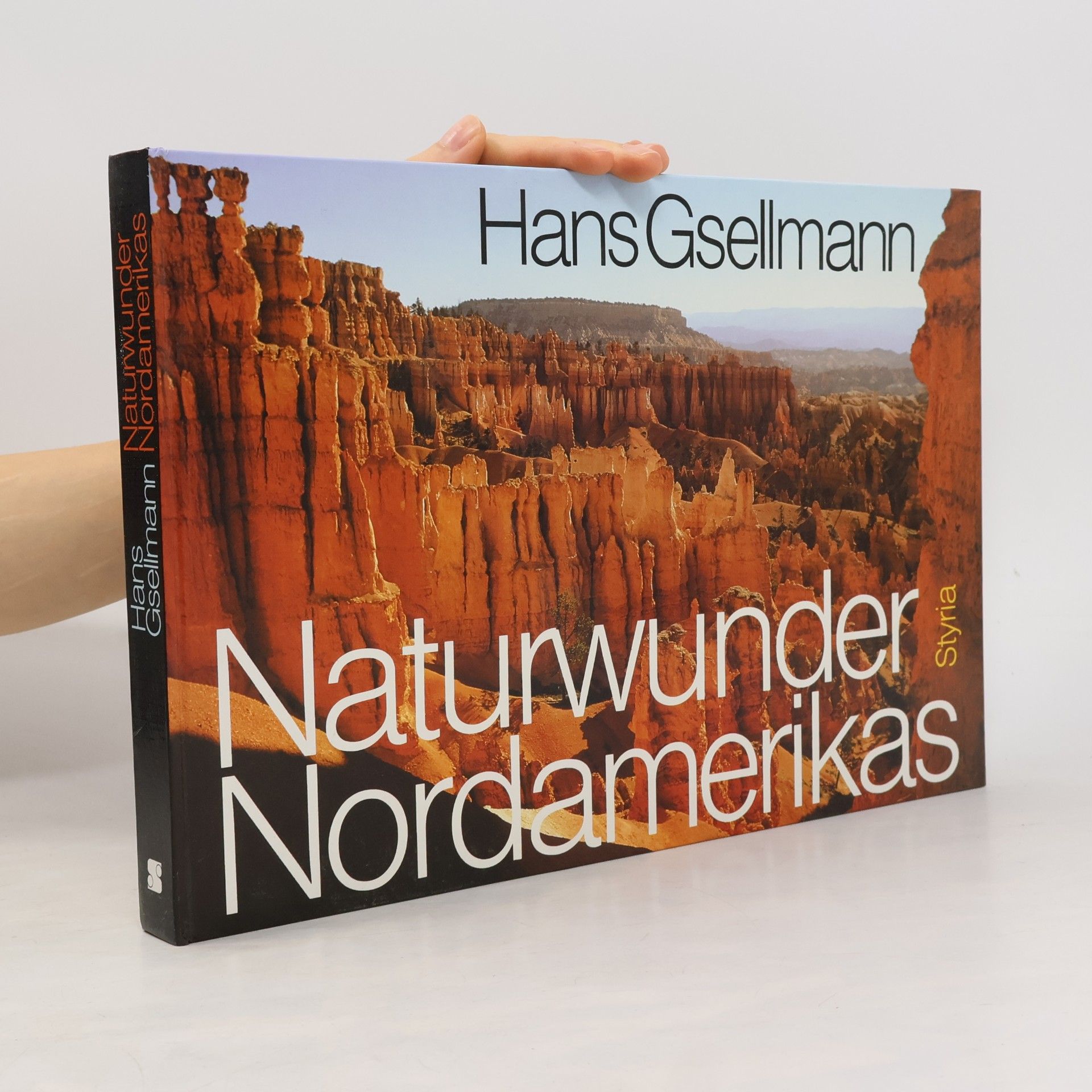 Hans Gsellmann Naturwunder Nordamerikas