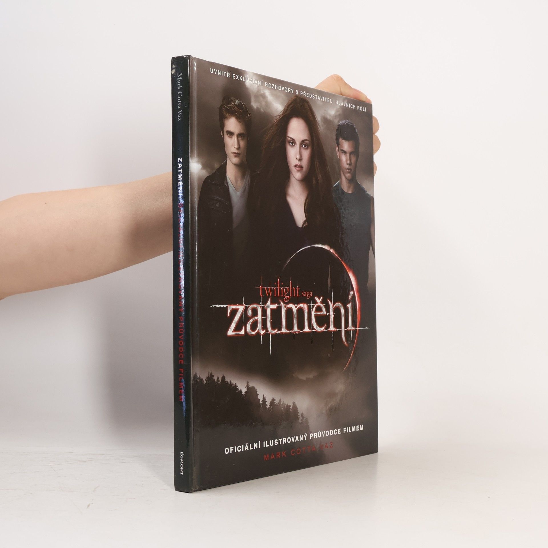 Mark Cotta Vaz Twilight sága Zatmění. Oficiální ilustrovaný průvodce filmem