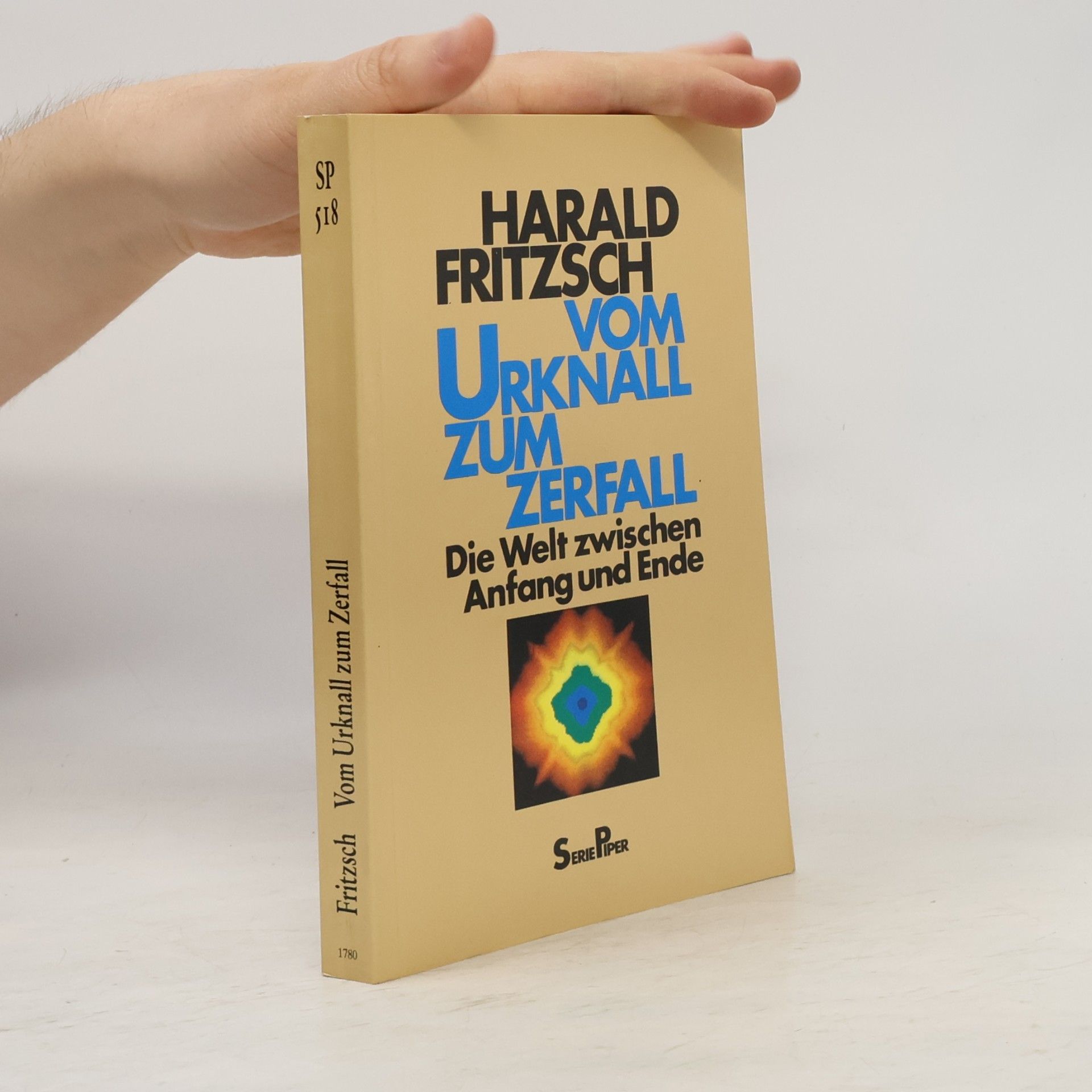 Herald Fritzsch Vom Urknall zum Zerfall