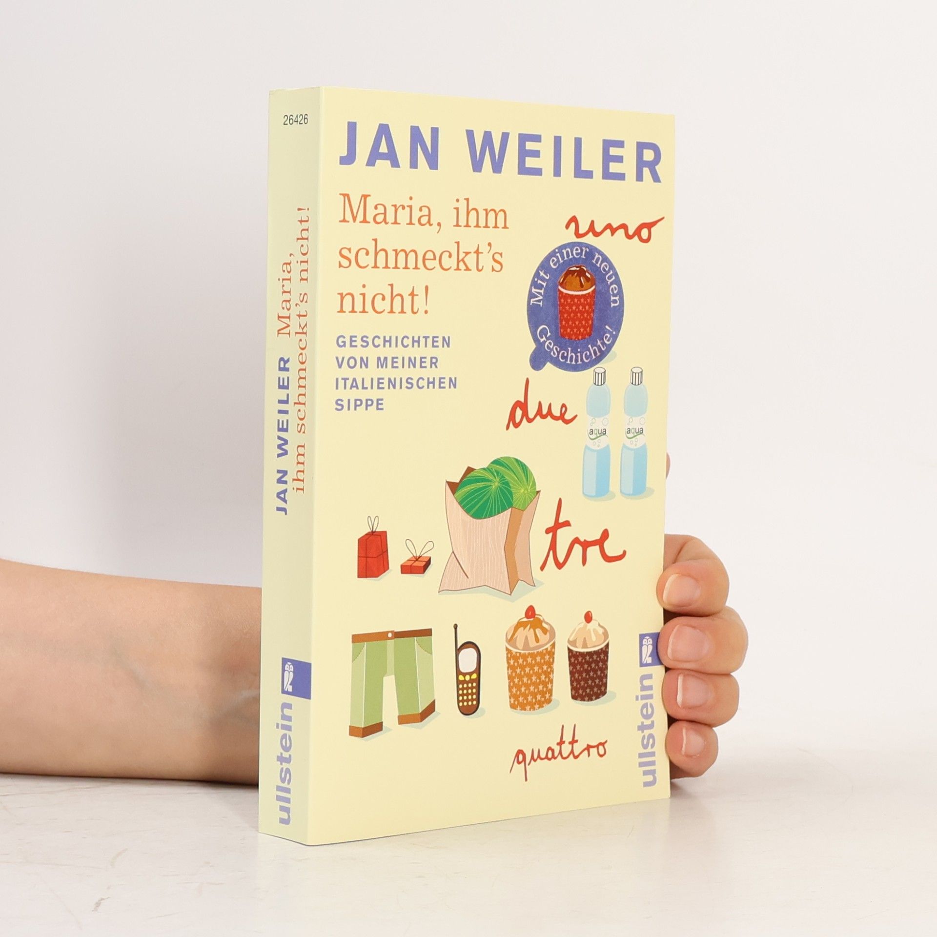 Jan Weiler Maria, ihm schmeckt's nicht!