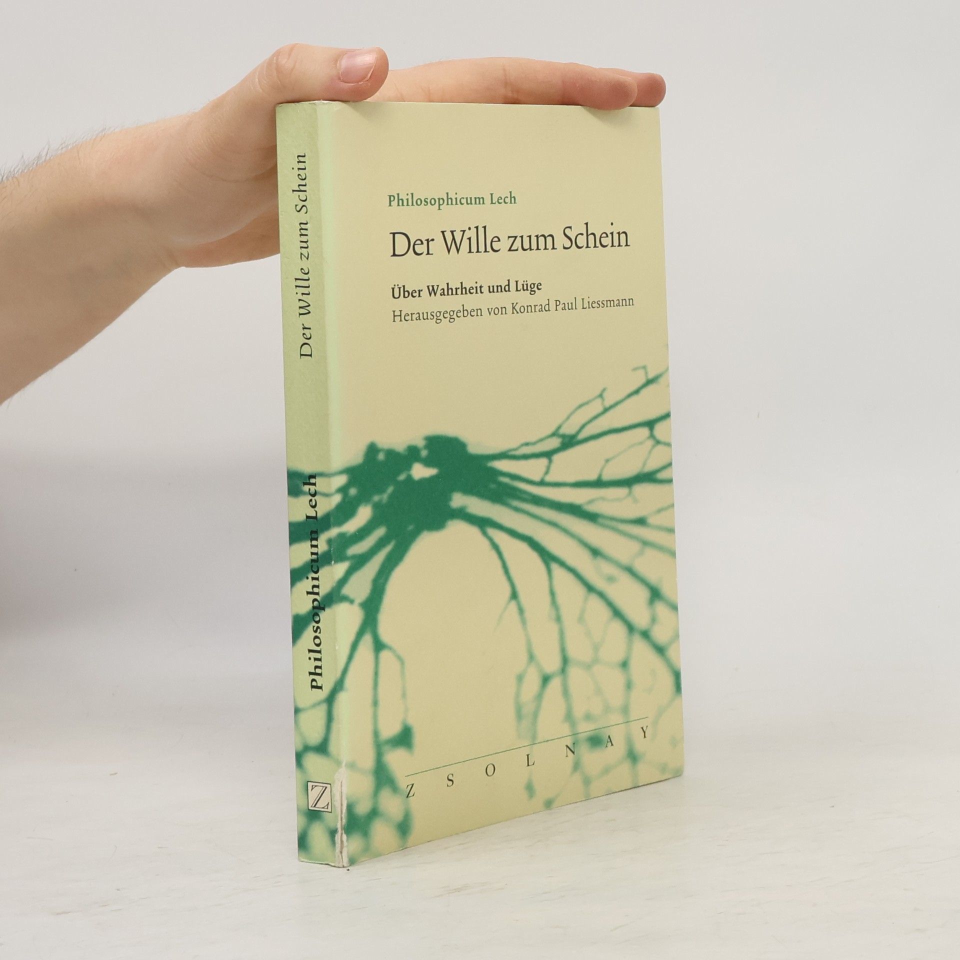 Konrad Paul Liessmann Der Wille zum Schein