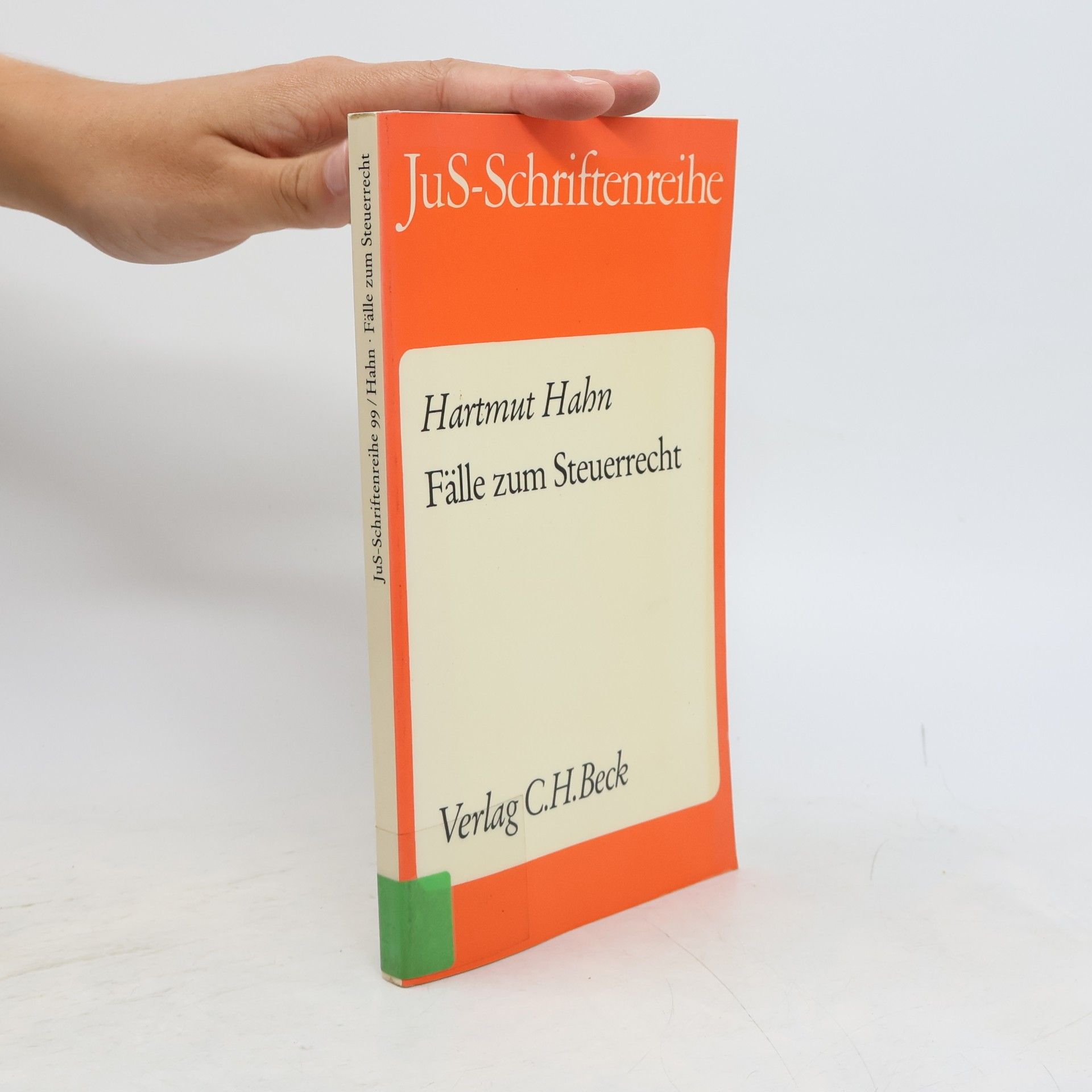 Hartmut Hahn JuS-Schriftenreihe - 99: Fälle zum Steuerrecht
