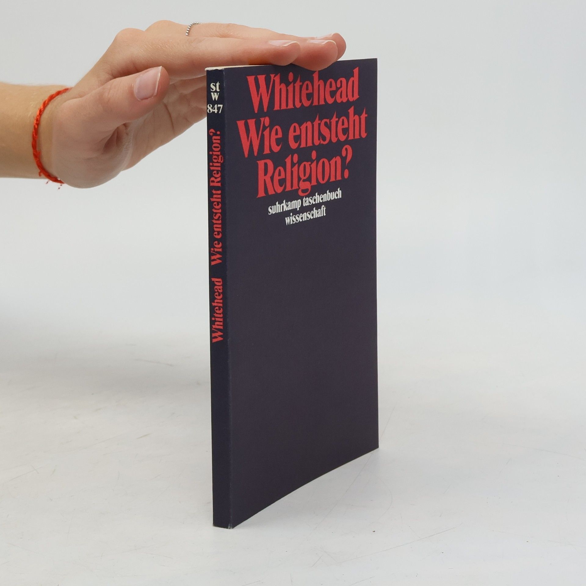Alfred North Whitehead Wie entsteht Religion?