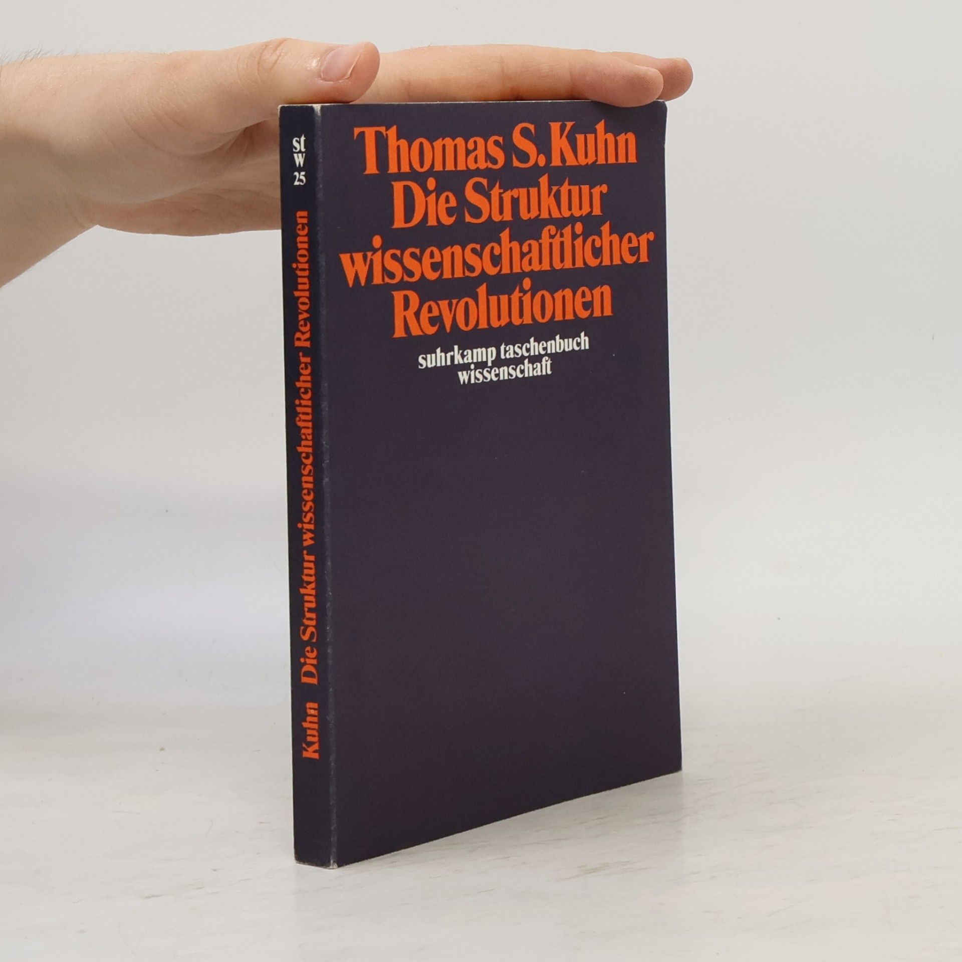 Thomas Kuhn Die Struktur wissenschaftlicher Revolutionen