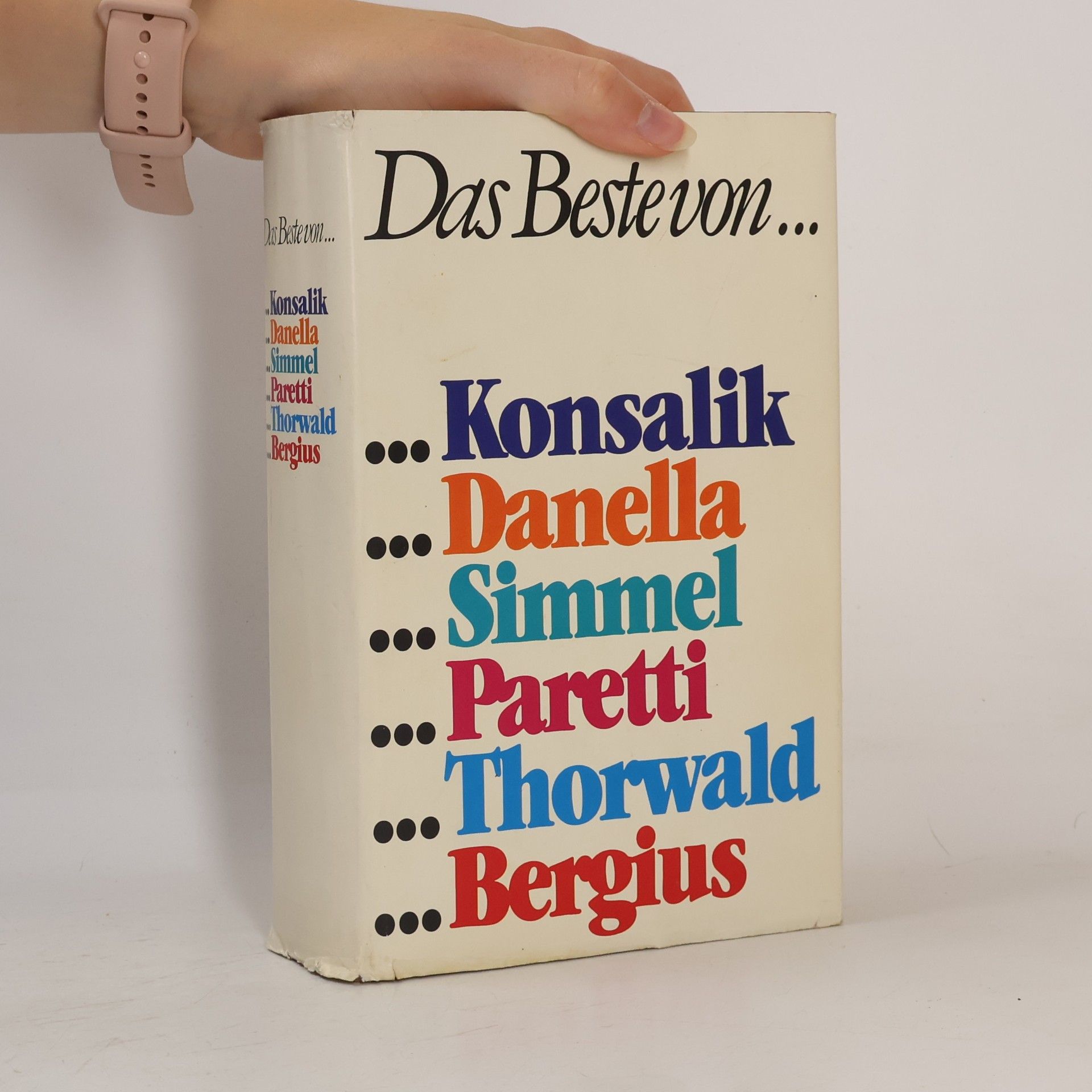 Autorenkollektiv Das Beste von Konsalik, Danella, Simmel, Paretti, Thorwald, Bergius