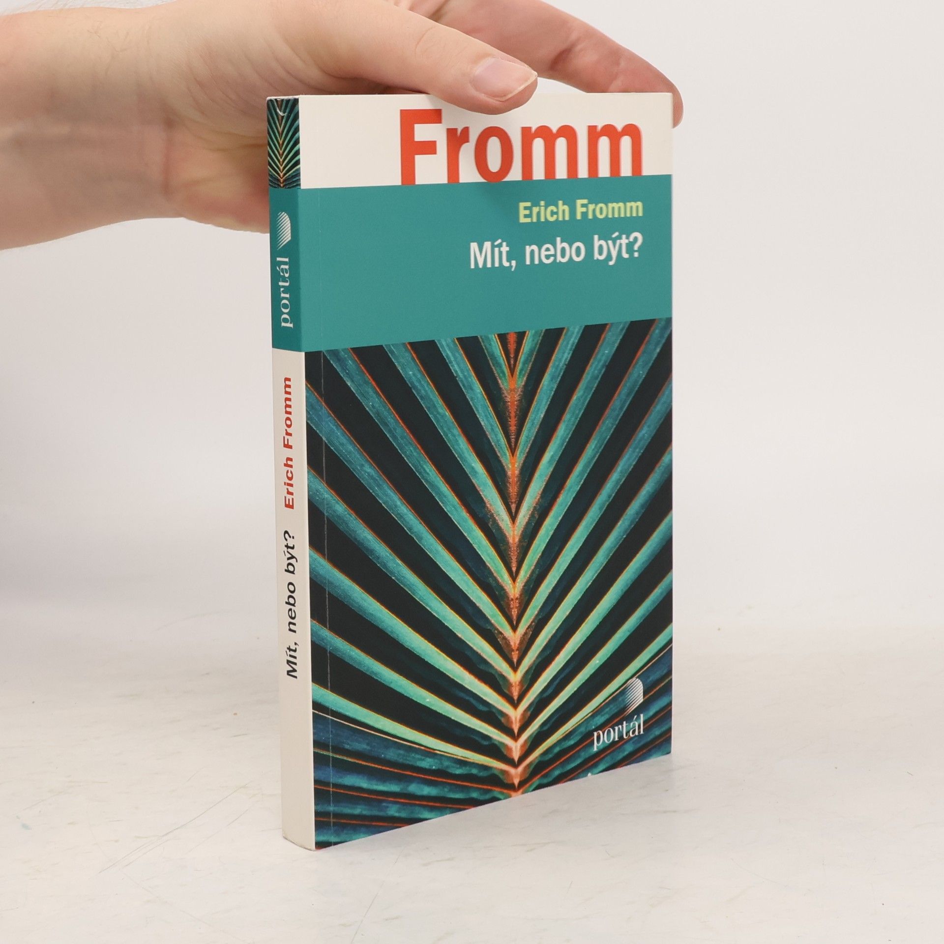 Erich Fromm Mít, nebo být?