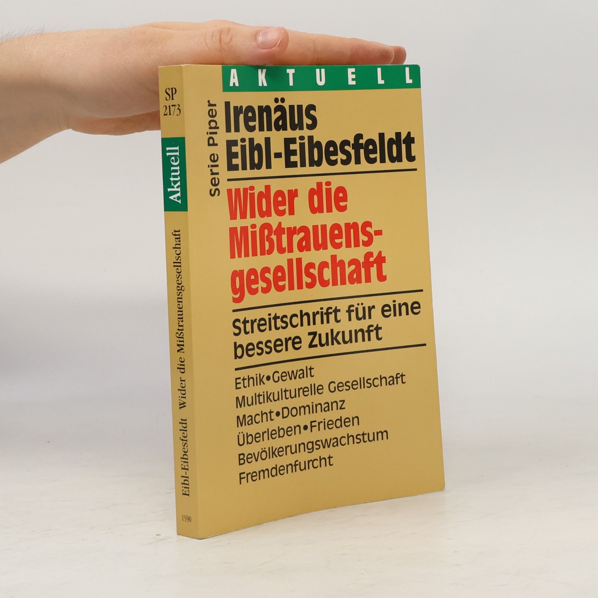 Irenäus Eibl-Eibesfeldt Wider die Misstrauensgesellschaft