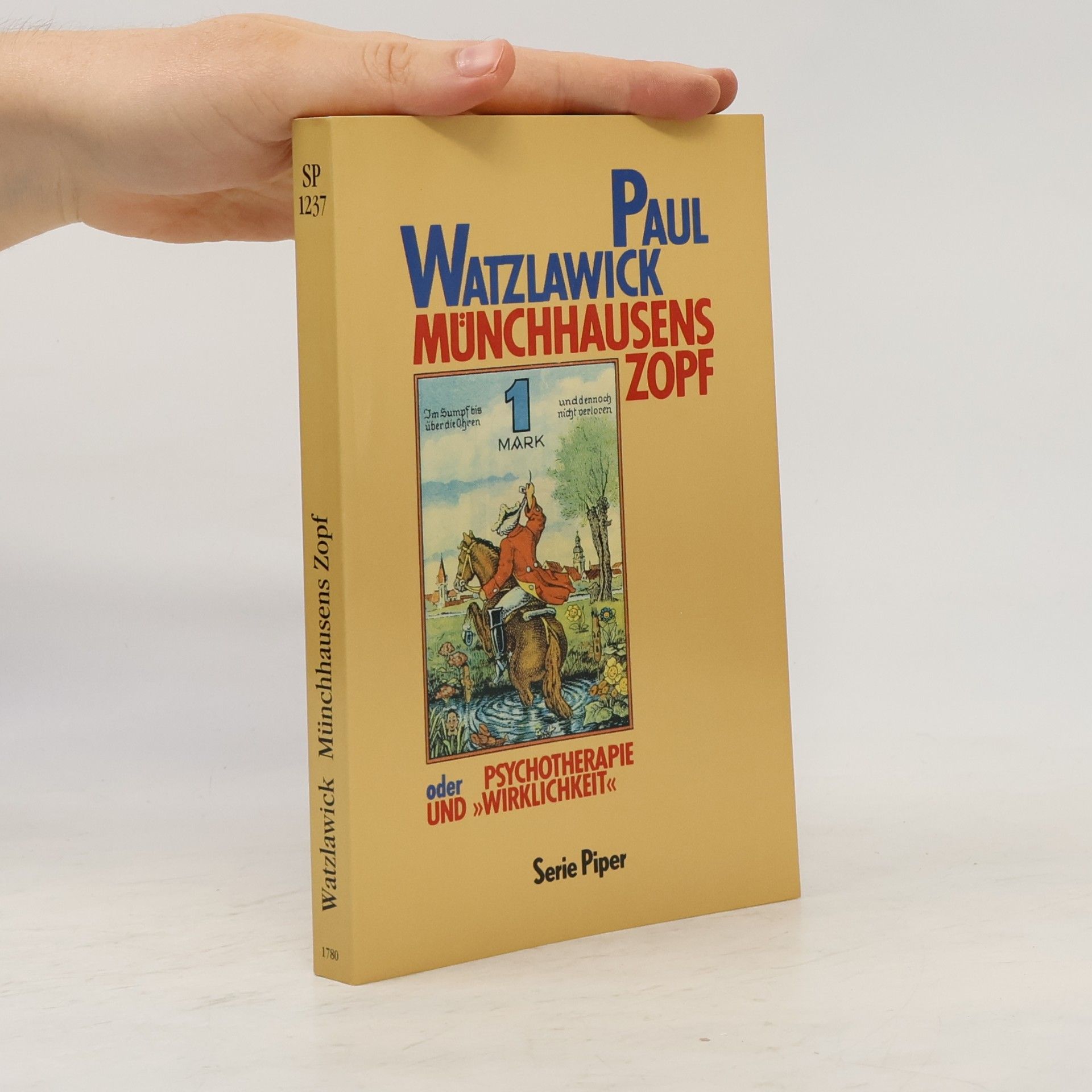 Paul Watzlawick Münchhausens Zopf oder Psychotherapie und "Wirklichkeit"