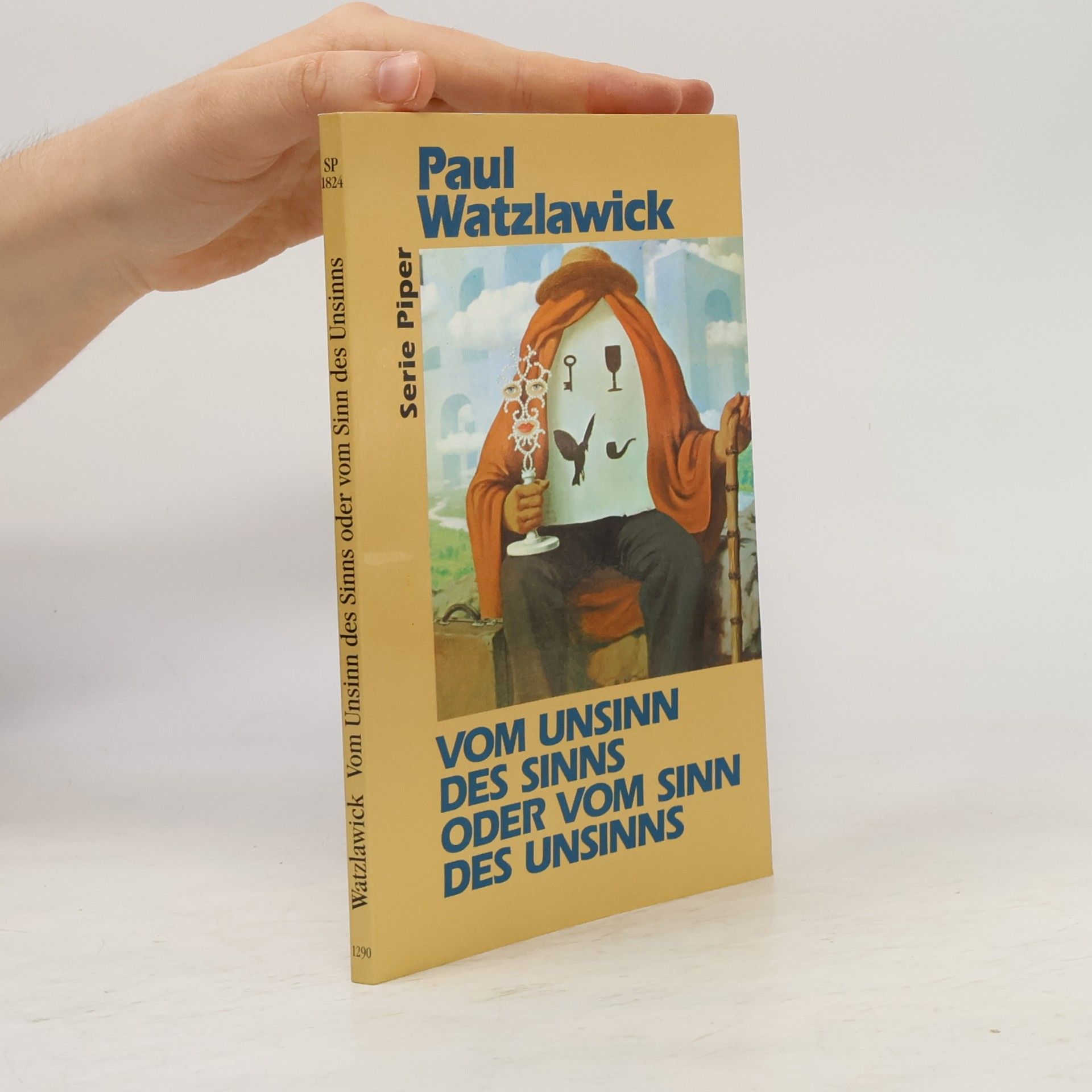 Paul Watzlawick Vom Unsinn des Sinns oder vom Sinn des Unsinns