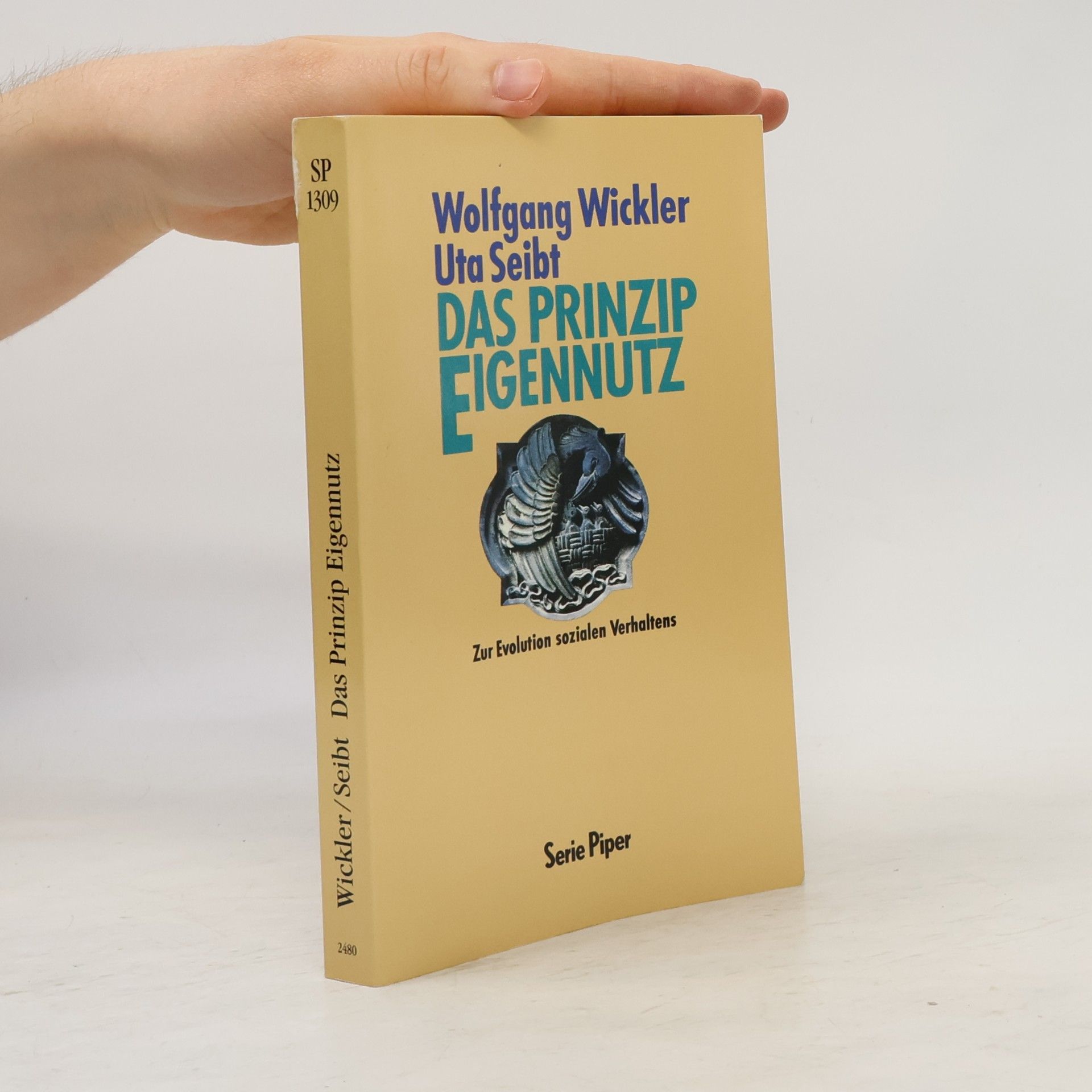 Wolfgang Wickler Das Prinzip Eigennutz