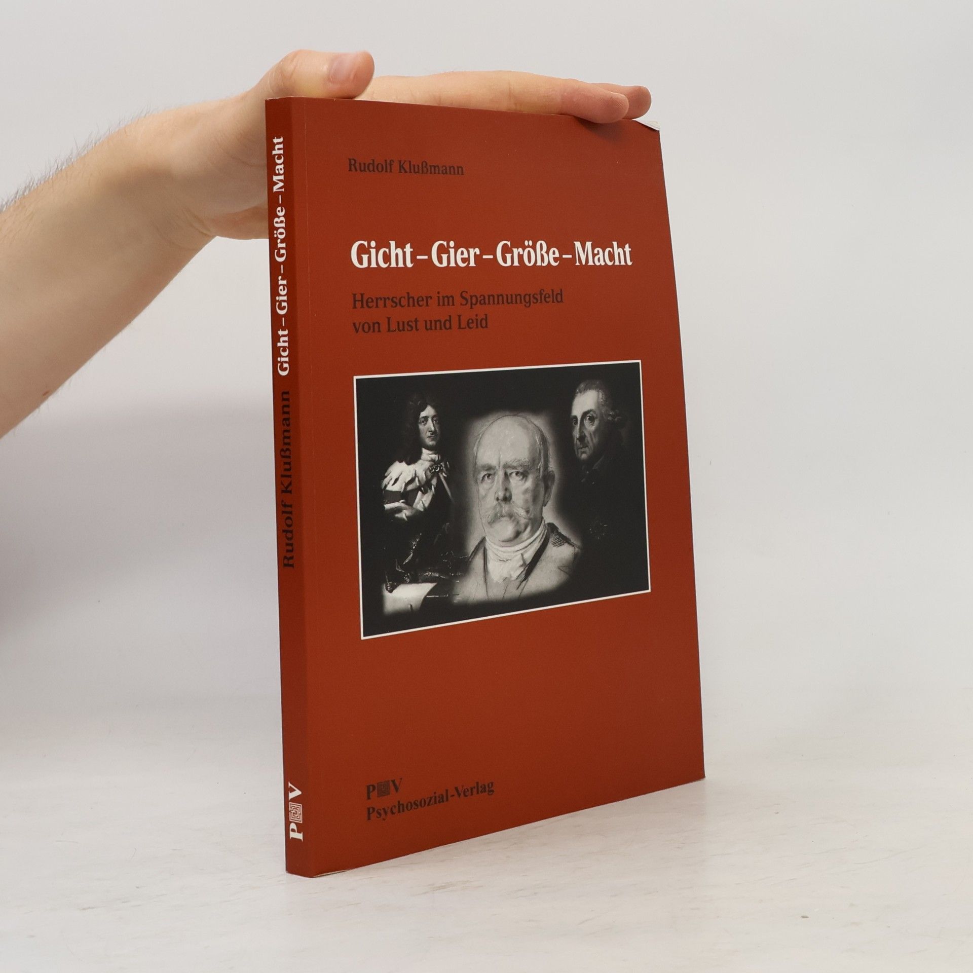 Rudolf Klußmann Gicht - Gier - Größe - Macht