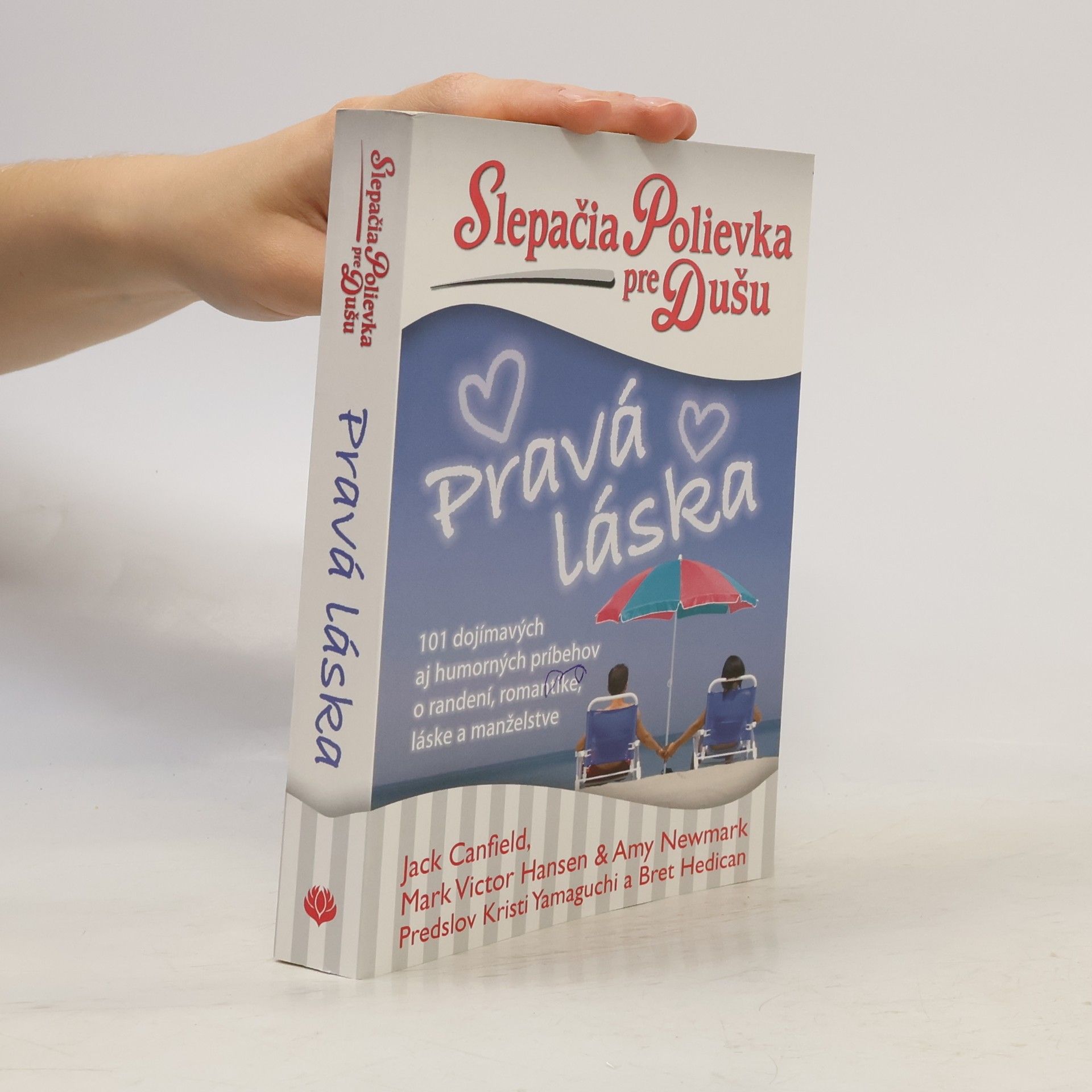 Jack Canfield Slepačia polievka pre dušu: Pravá láska