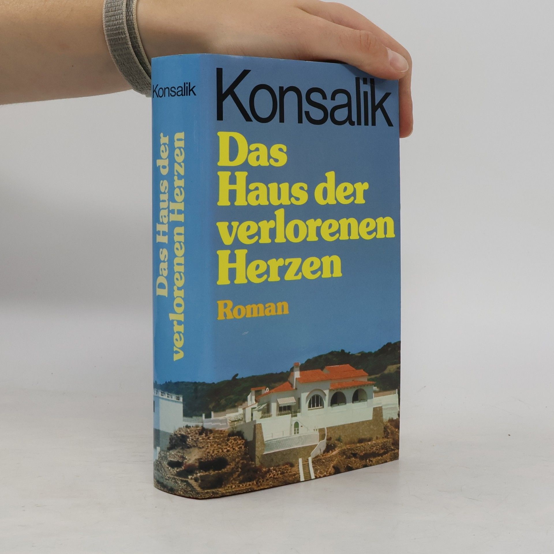 Heinz Günther Konsalik Das Haus der verlorenen Herzen