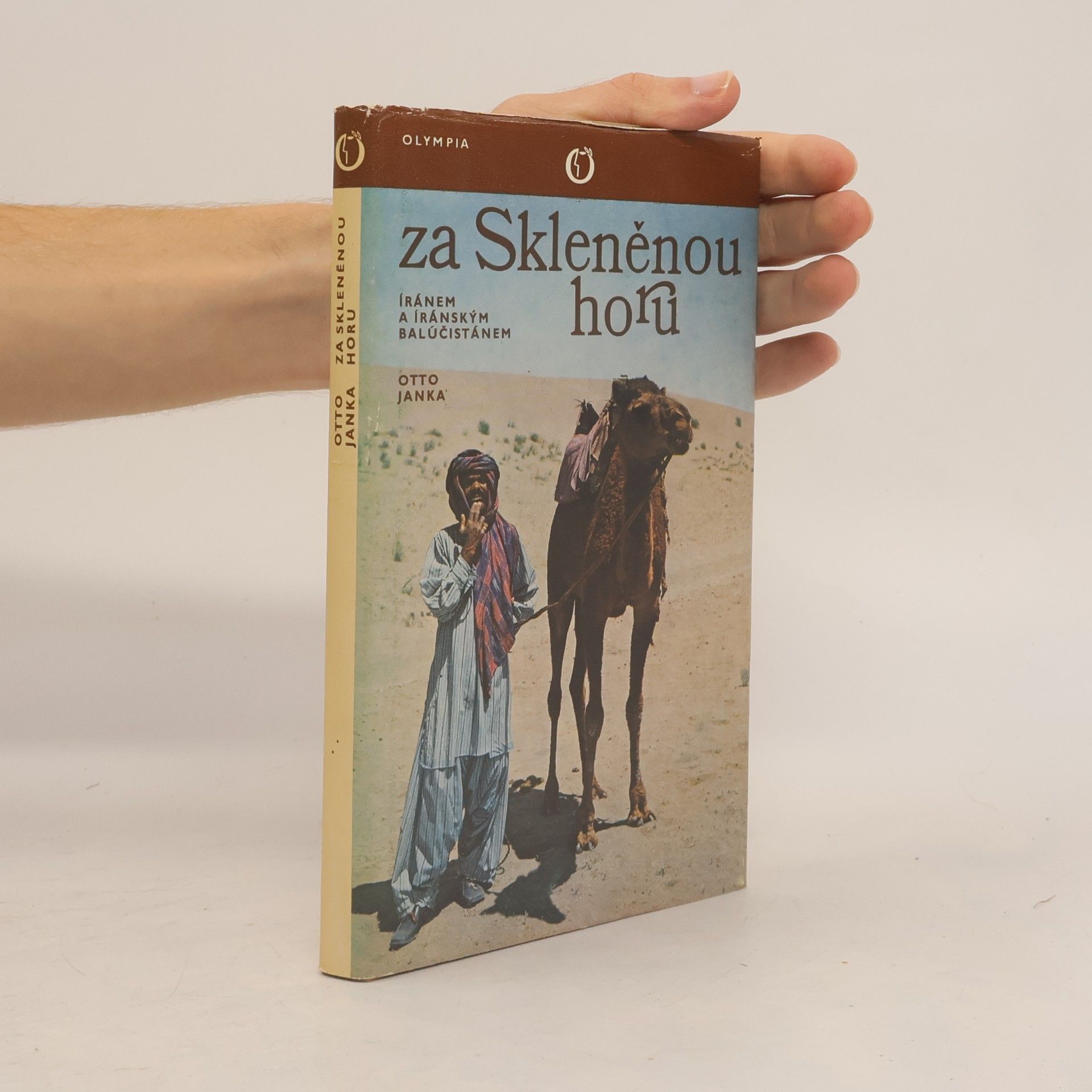 Otto Janka Za Skleněnou horu. Íránem a íránským Balúčistánem