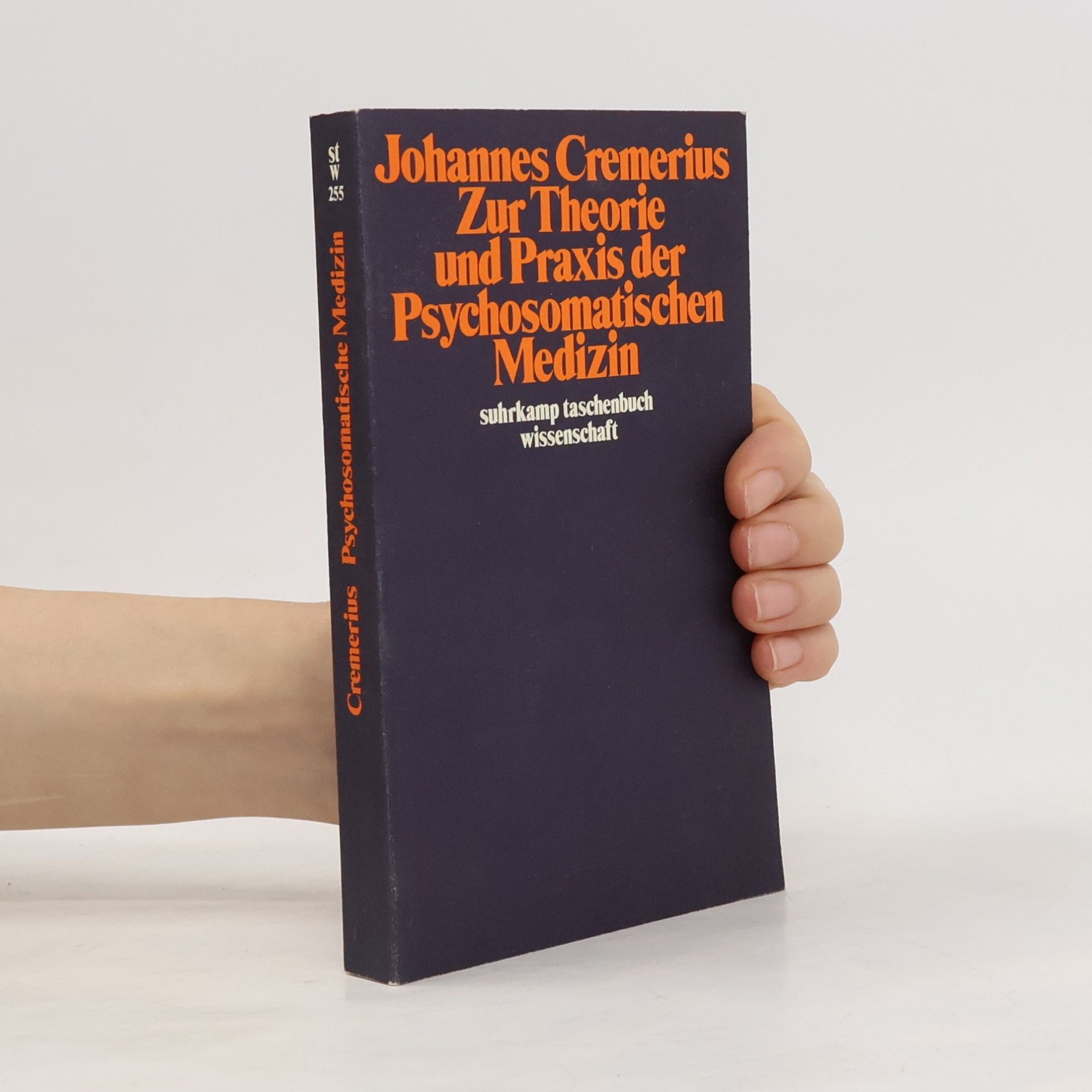 Johannes Cremerius Zur Theorie und Praxis der psychosomatischen Medizin