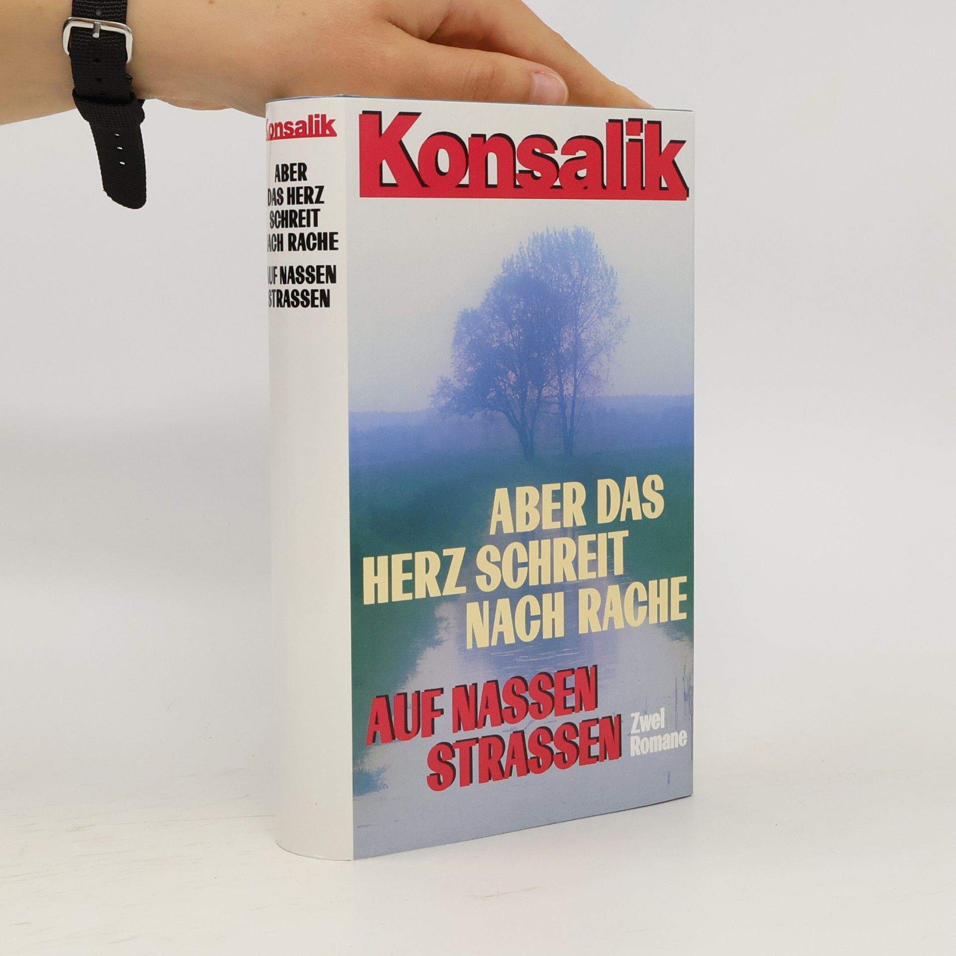 Heinz Günther Konsalik Aber Das Herz Schreit Nach Rache Auf Nassen Strassen
