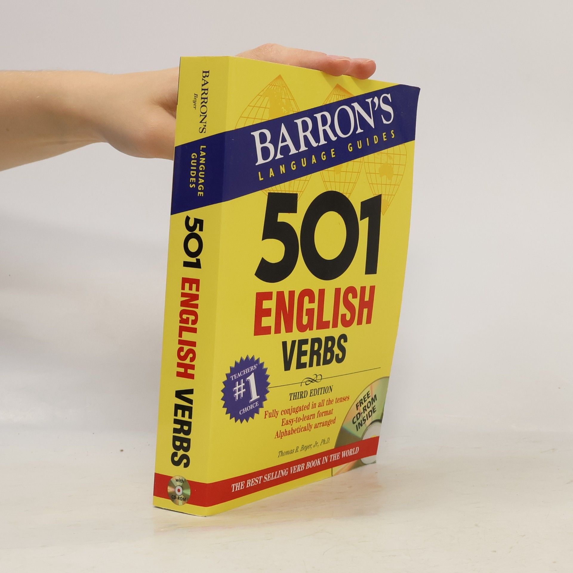 Thomas R. Beyer Jr. Ph.D. 501 English Verbs with CD-ROM - Third Edition