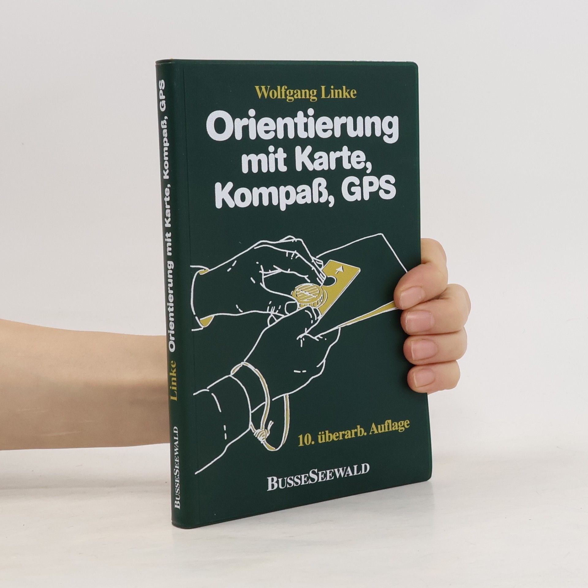 Wolfgang Linke Orientierung mit Karte, Kompaß, GPS