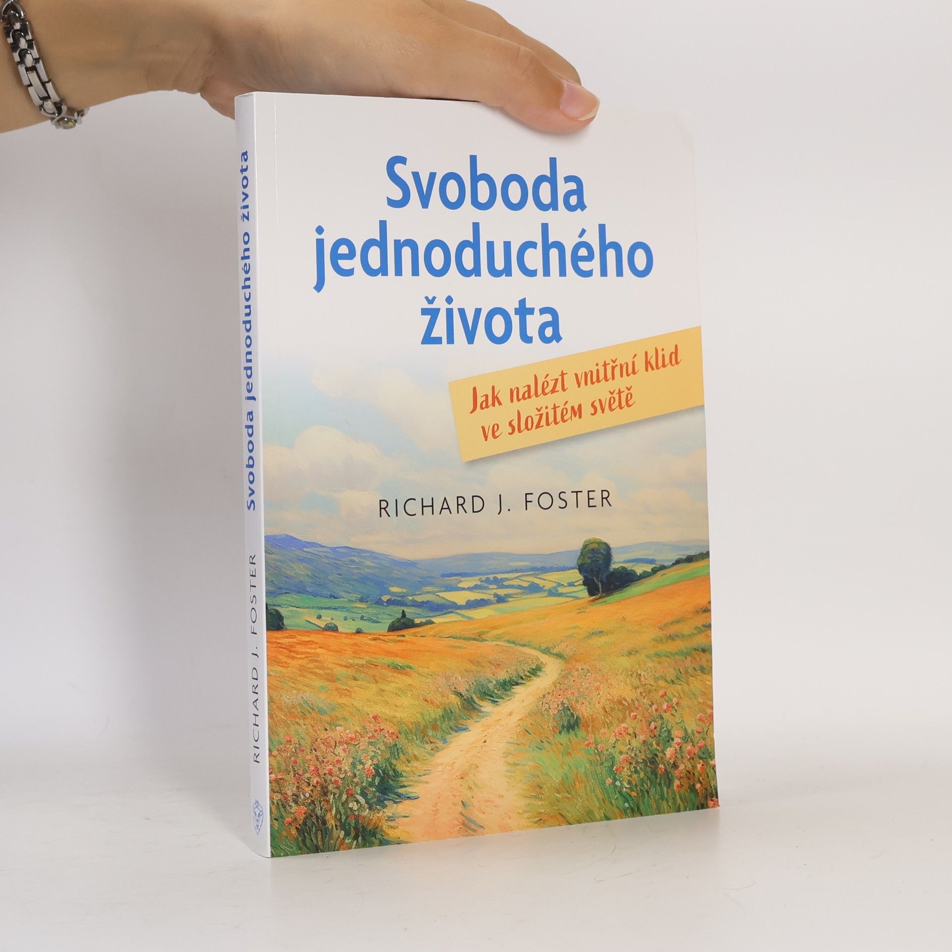 Richard J. Foster Svoboda jednoduchého života