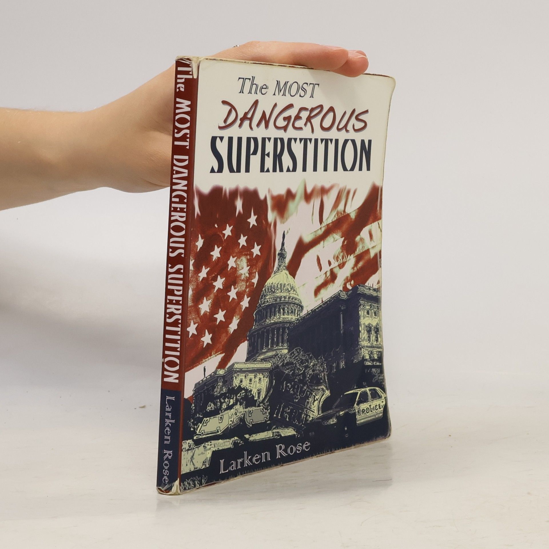 Larken Rose The Most Dangerous Superstition