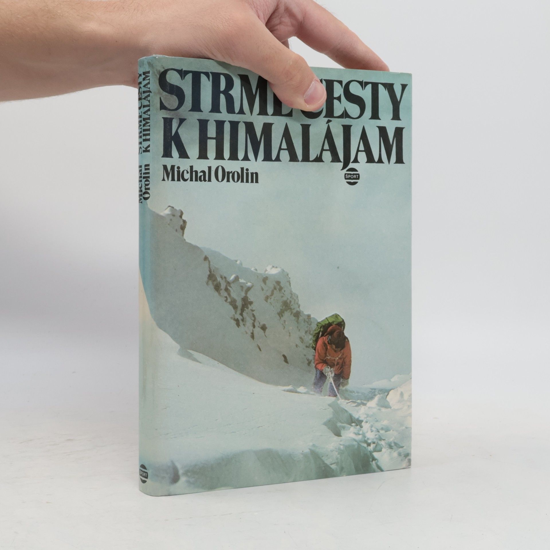 Michal Orolin Strmé cesty k Himalájam
