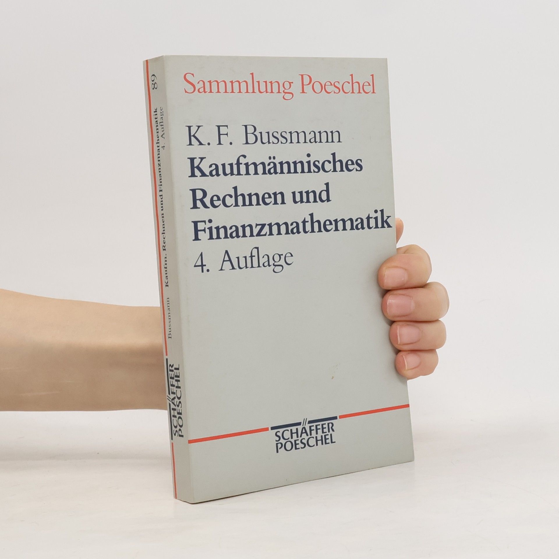 Karl Ferdinand Bussmann Sammlung Poeschel - 89: Kaufmännisches Rechnen und Finanzmathematik