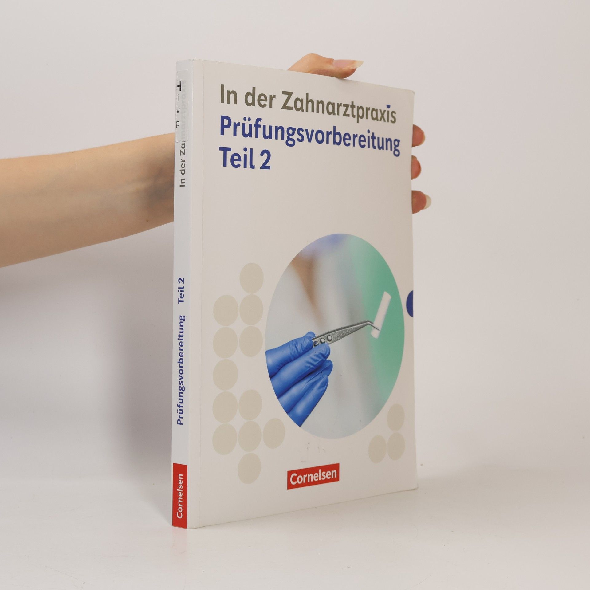 Zahnmedizinische Fachangestellte 2./3. Ausbildungsjahr. Prüfungsvorbereitung Teil 2 - Prüfungsmaterialien