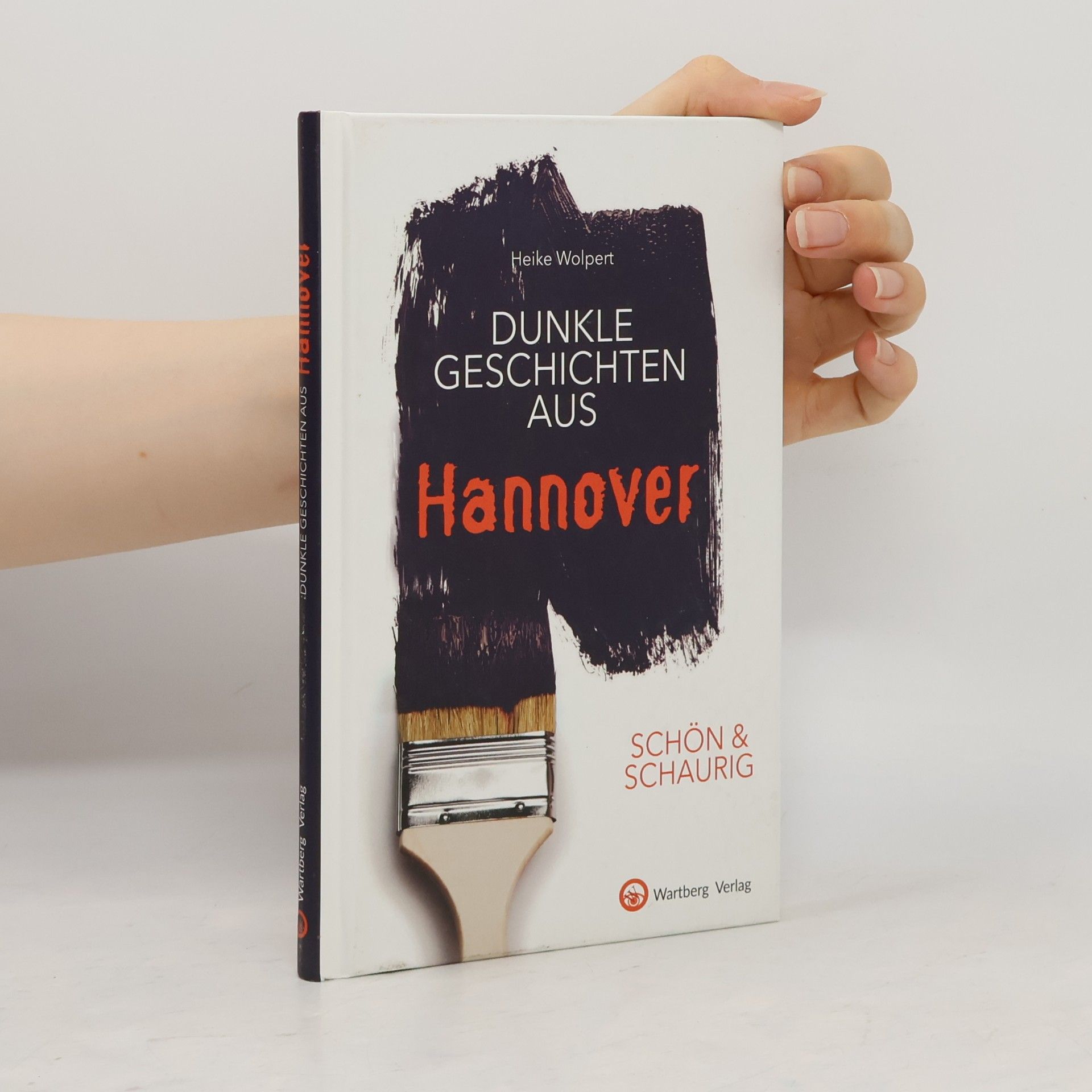 Heike Wolpert SCHÖN & SCHAURIG - Dunkle Geschichten aus Hannover