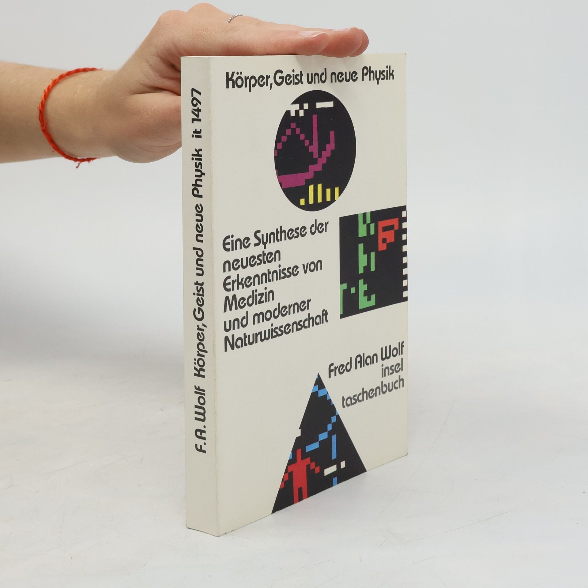 Fred Wolf Körper, Geist und neue Physik