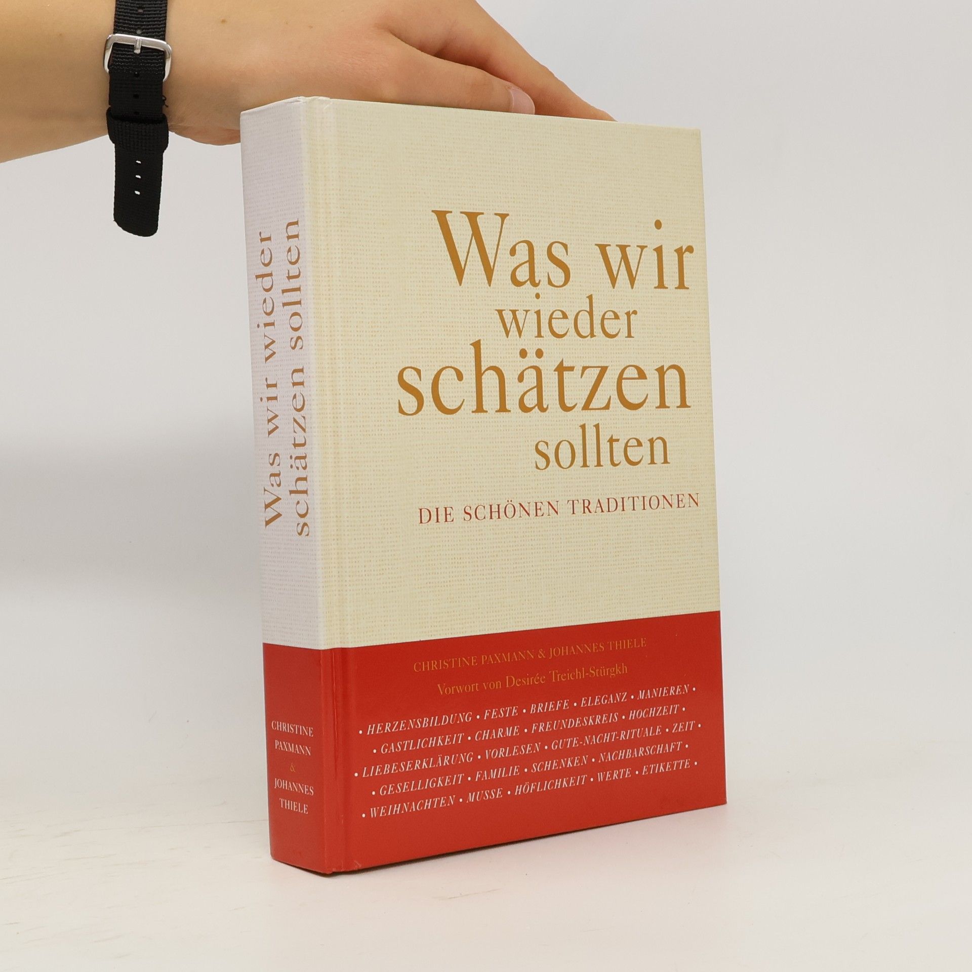 Christine Paxmann Was wir wieder schätzen sollten: