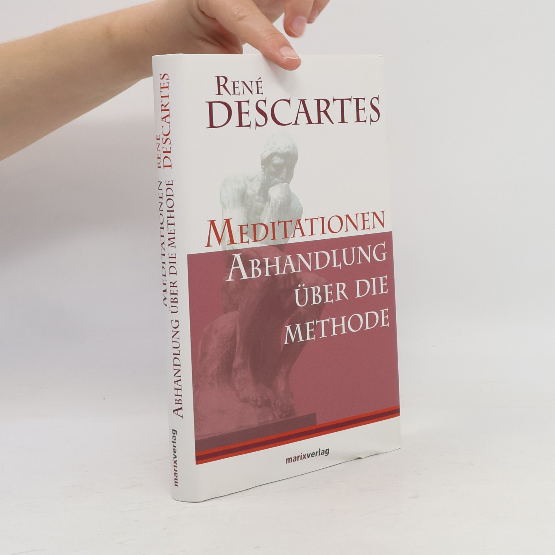 René Descartes Abhandlung über die Methode, die Vernunft richtig zu gebrauchen