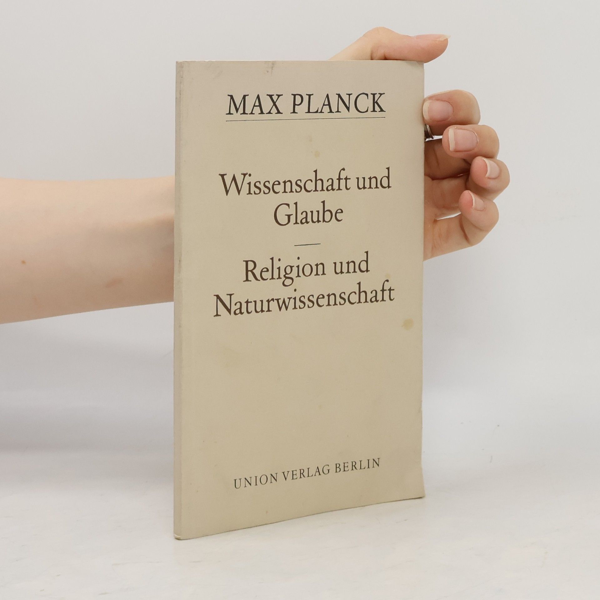 Max Planck Wissenschaft und Glaube