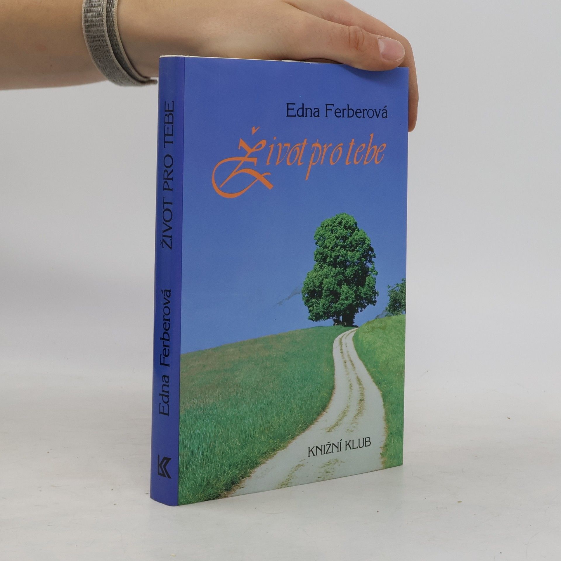 Edna Ferber Život pro tebe
