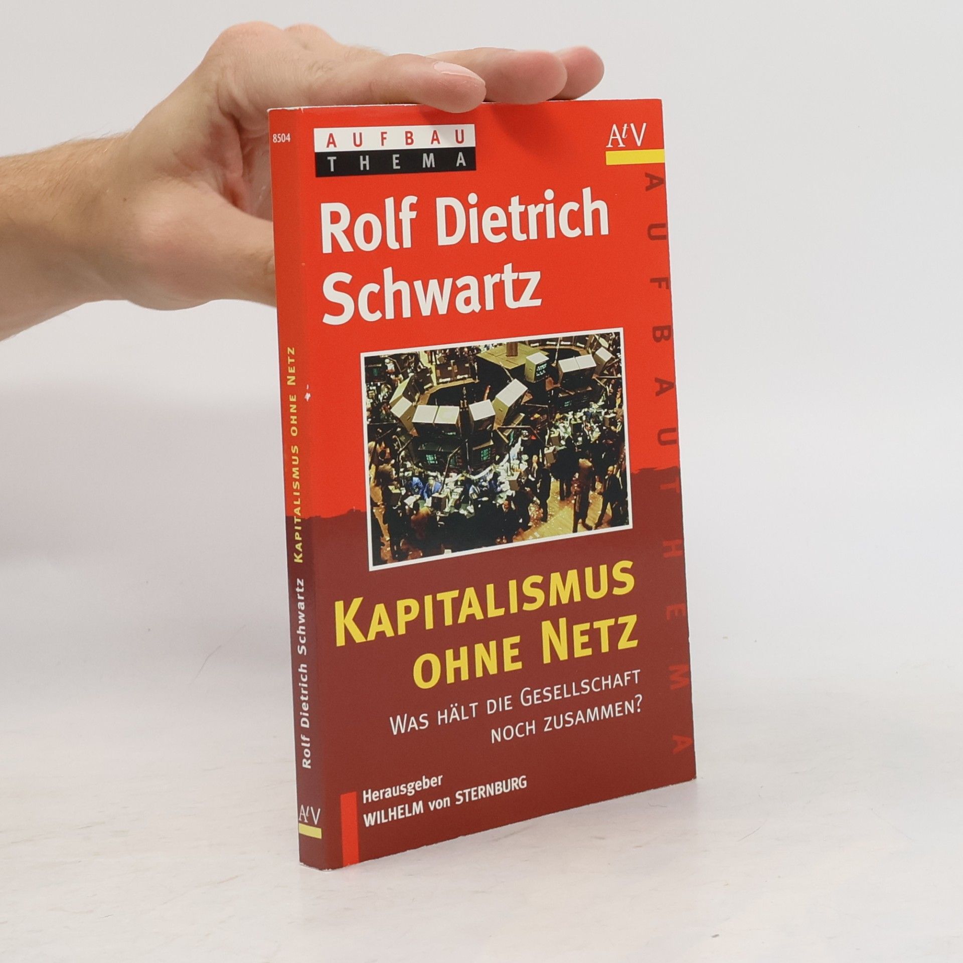 Rolf Dietrich Schwartz Kapitalismus ohne Netz