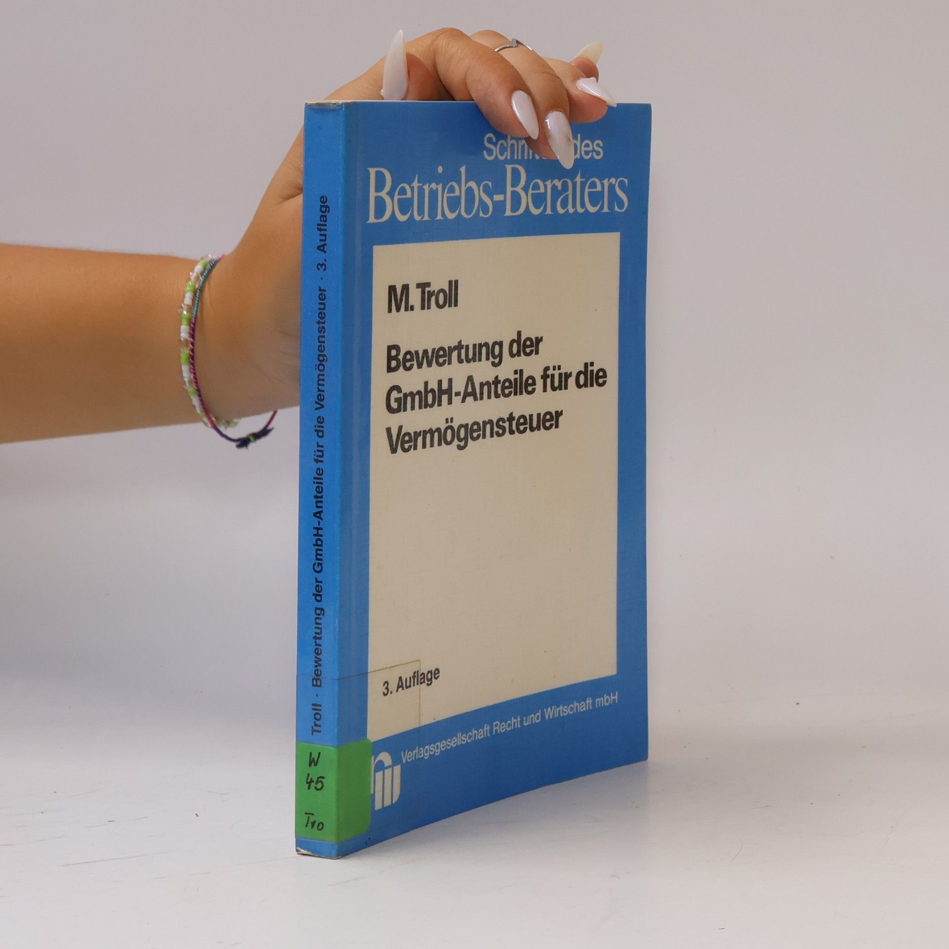 Schnellinformationen des Betriebs-Beraters: Bewertung der GmbH-Anteile für die Vermögensteuer - 3. Auflage