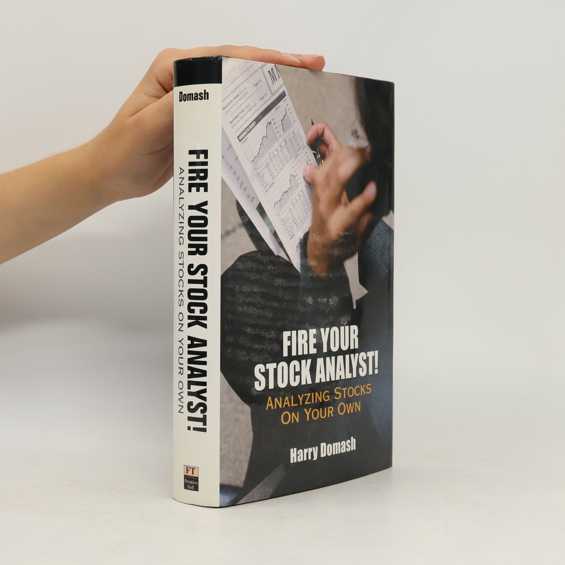 Harry Domash Fire Your Stock Analyst! Analyzing Stocks on Your Own