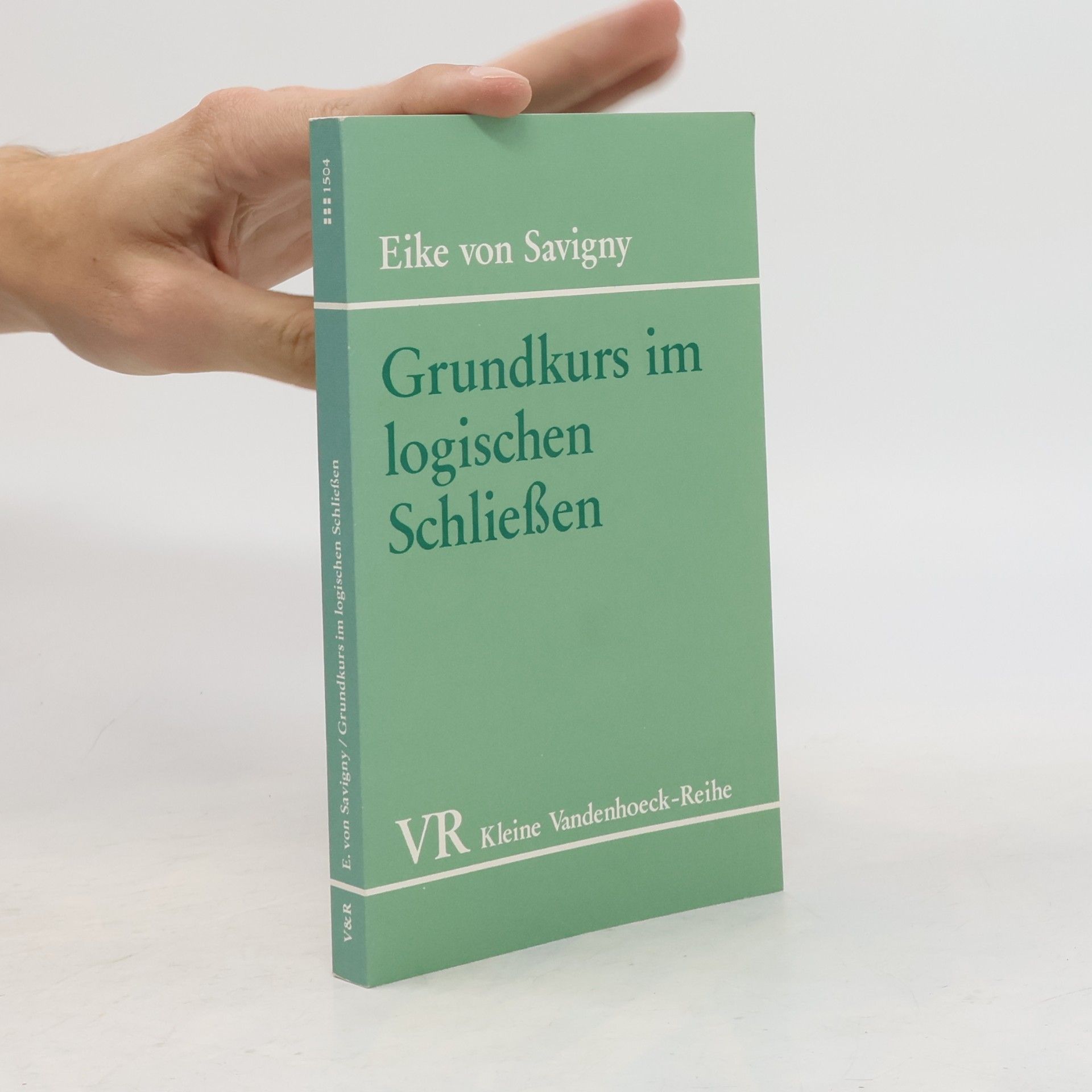 Eike von Savigny Grundkurs im logischen Schliessen