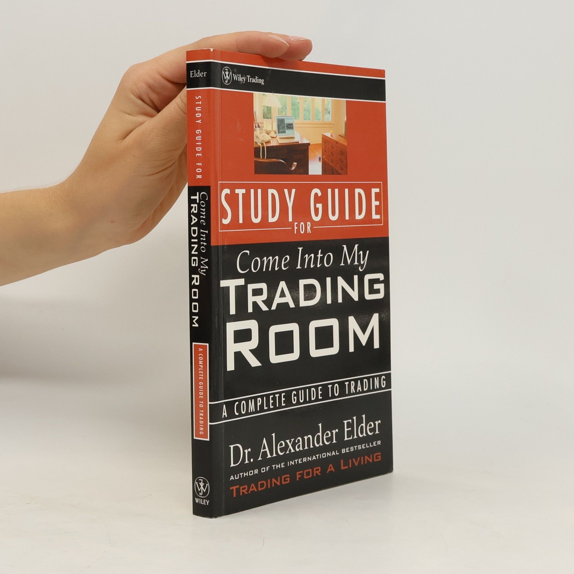 Alexander Elder Study Guide for Come Into My Trading Room