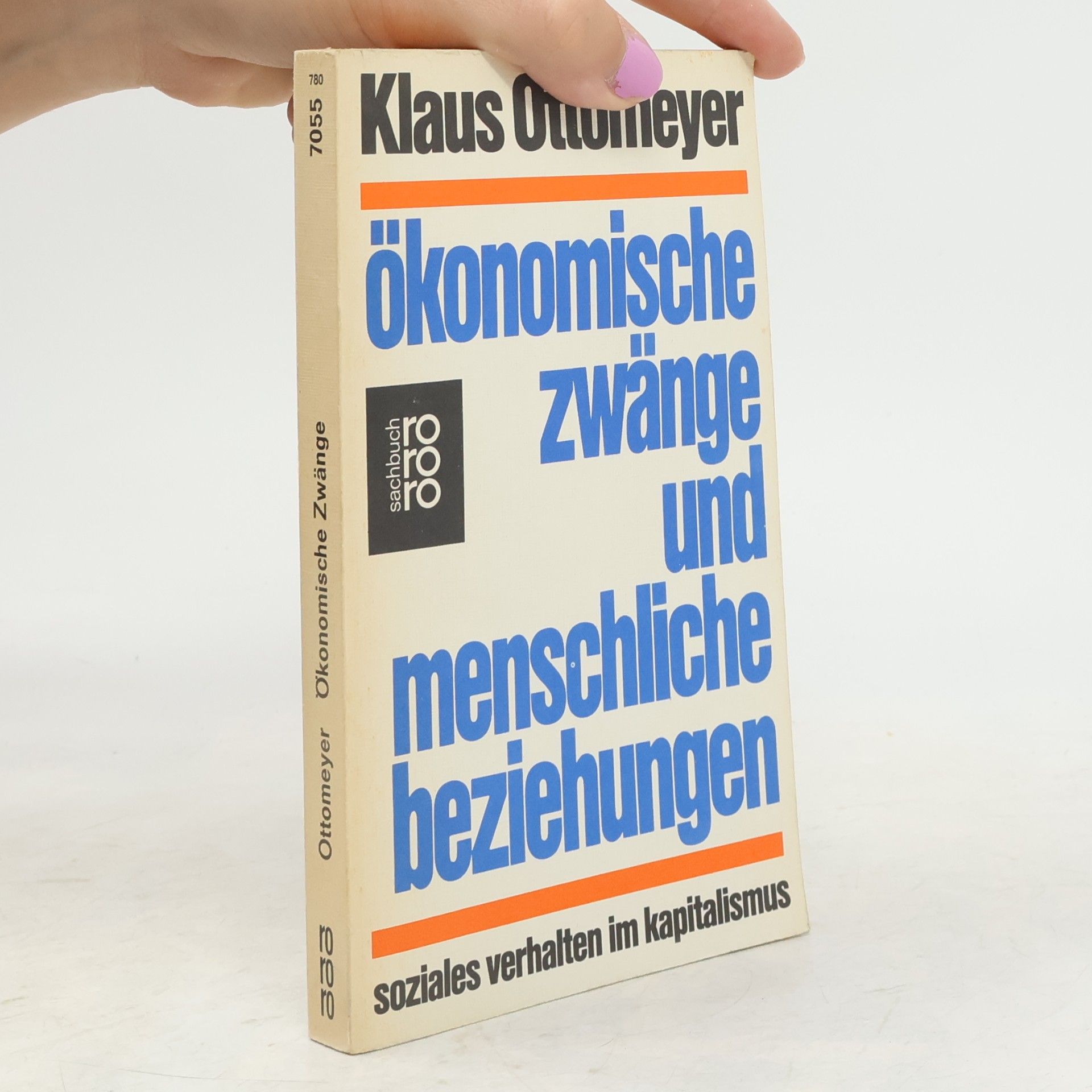 Klaus Ottomeyer Ökonomische Zwänge und menschliche Beziehungen