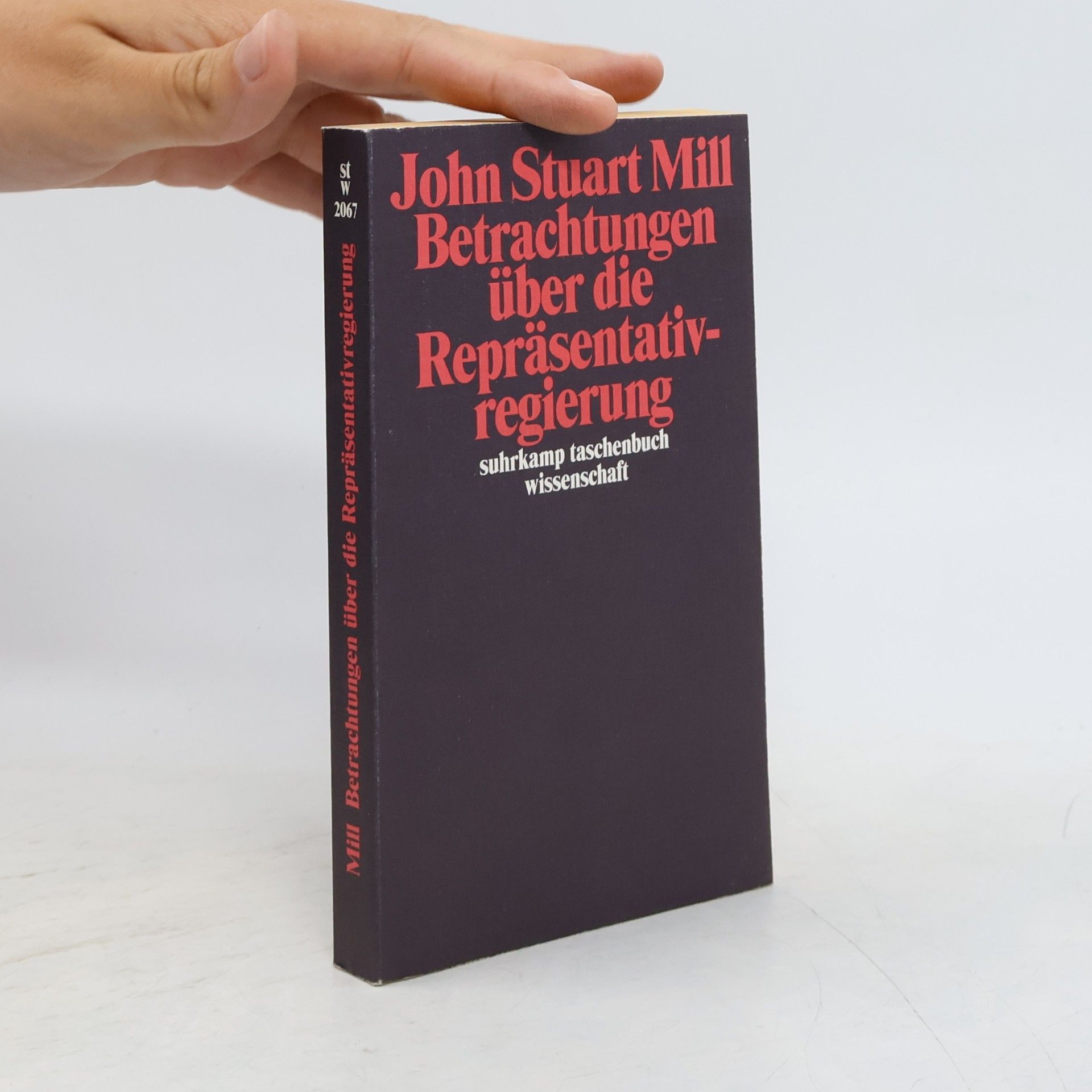 John Stuart Mill Suhrkamp Taschenbuch Wissenschaft - 2067: Betrachtungen über die Repräsentativregierung