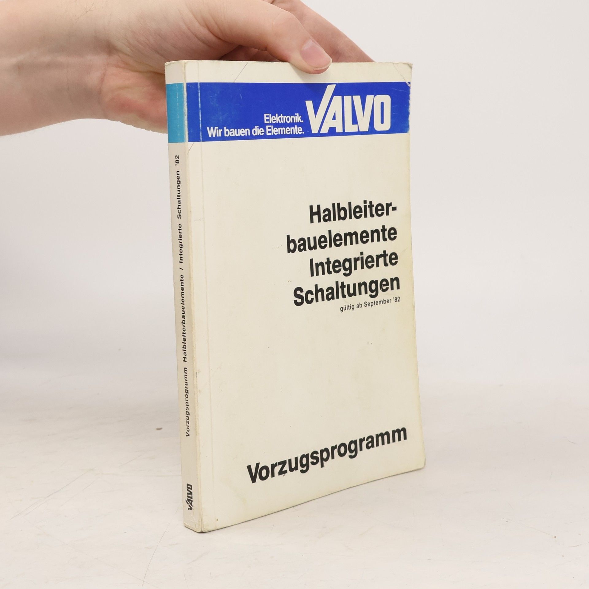 Various authors Vorzugsprogramm Halbleiterbauelemente / Integrierte Schaltungen '82