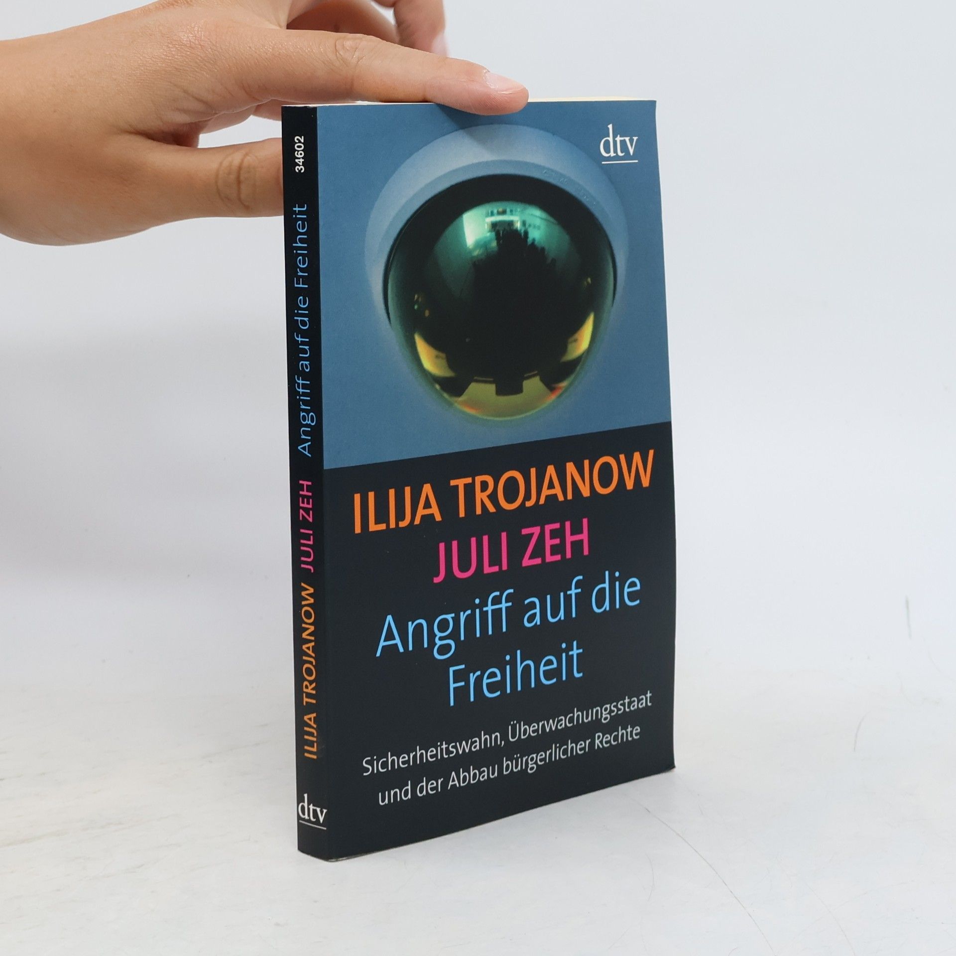 Ilija Trojanow Angriff auf die Freiheit