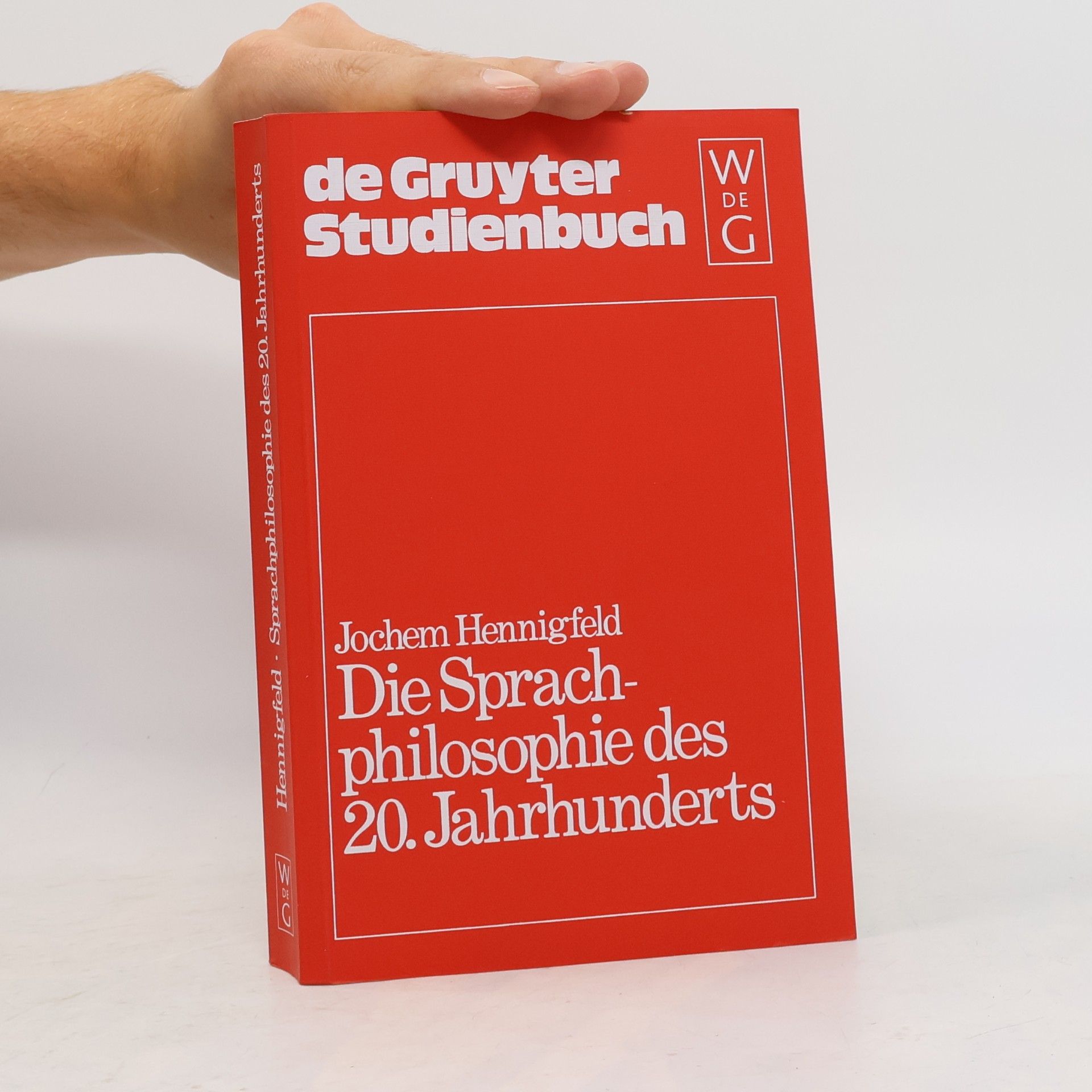 Jochem Hennigfeld Die Sprachphilosophie des 20. [zwanzigsten] Jahrhunderts