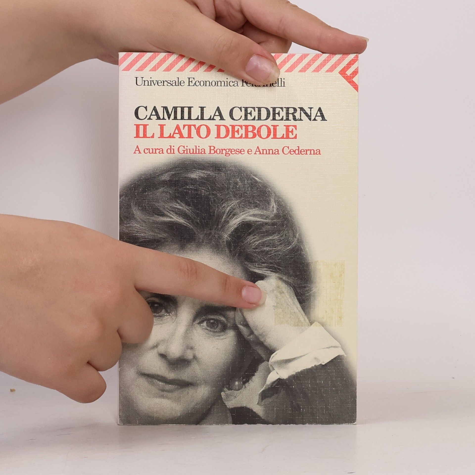 Camilla Cederna Universale Economica - 1589: Il lato debole: A cura di Giulia Borgese e Anna Cederna
