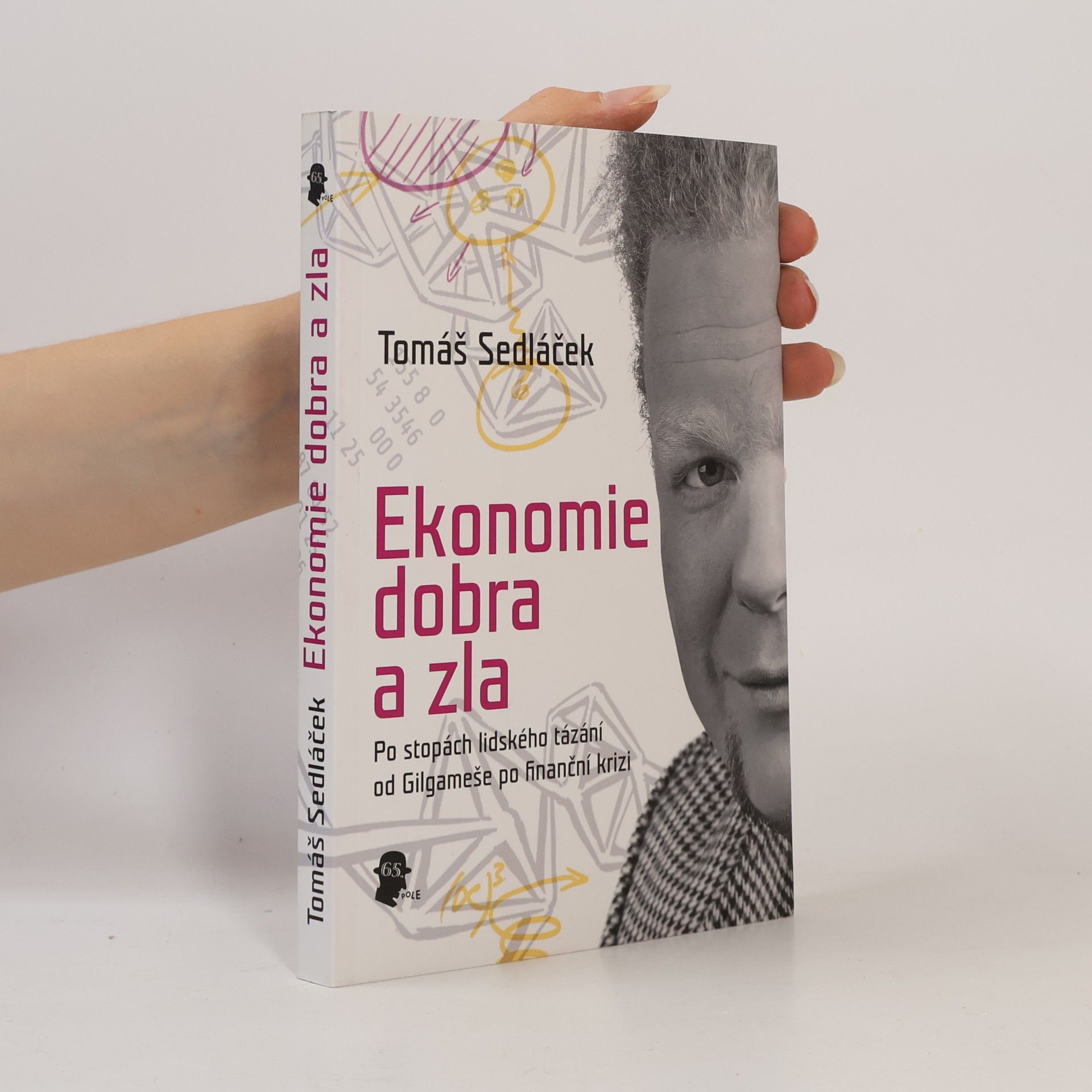 Tomáš Sedláček Ekonomie dobra a zla