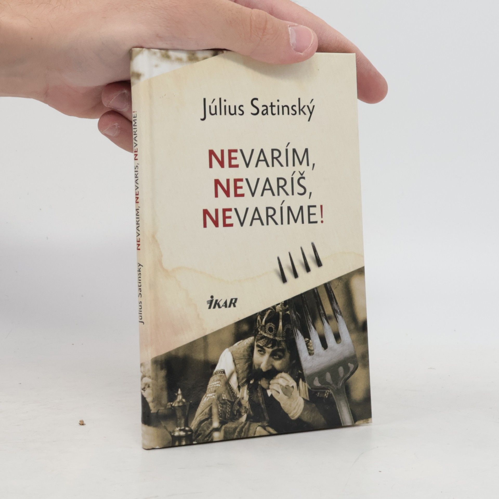 Július Satinský Nevarím, nevaríš, nevaríme!