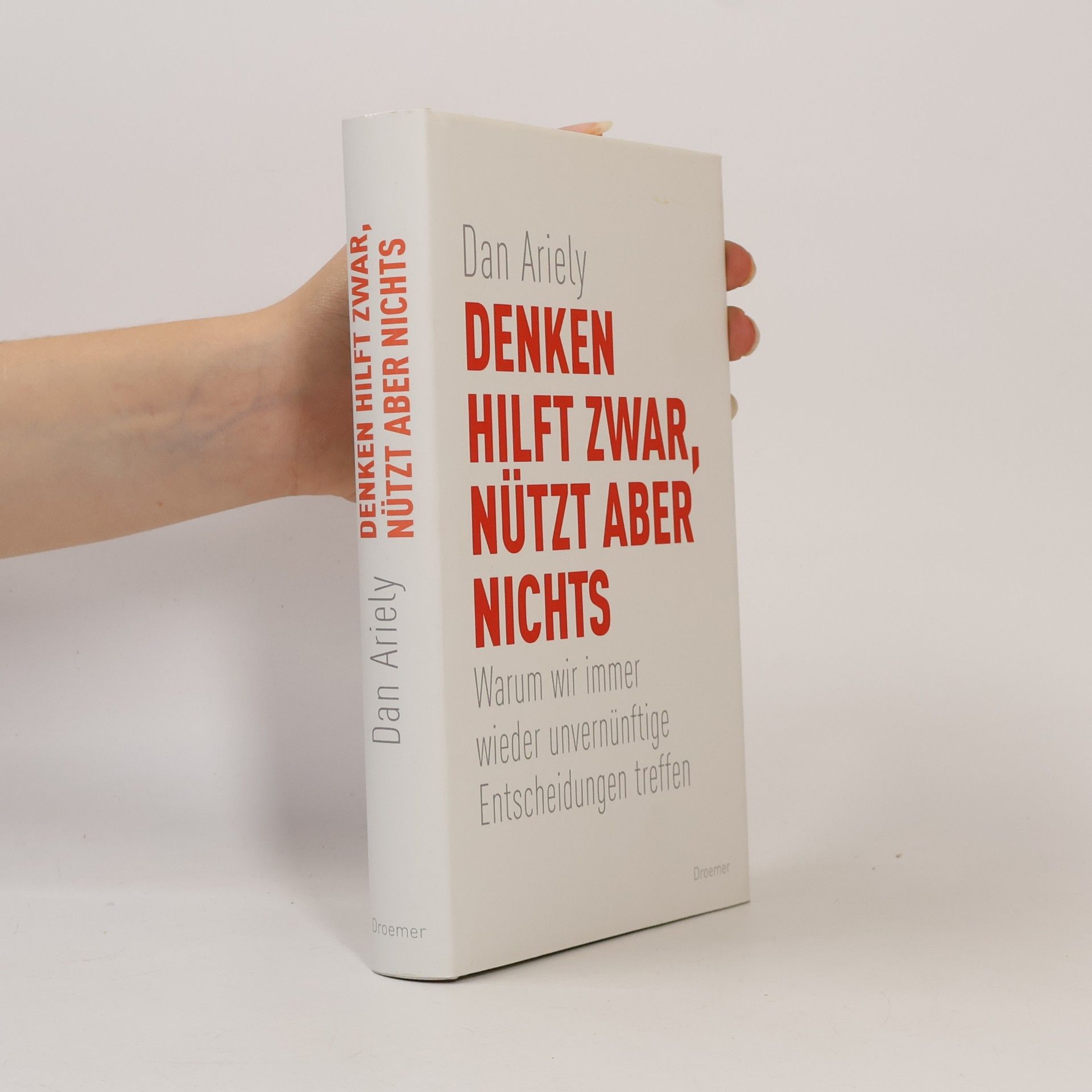 Dan Ariely Denken hilft zwar, nützt aber nichts